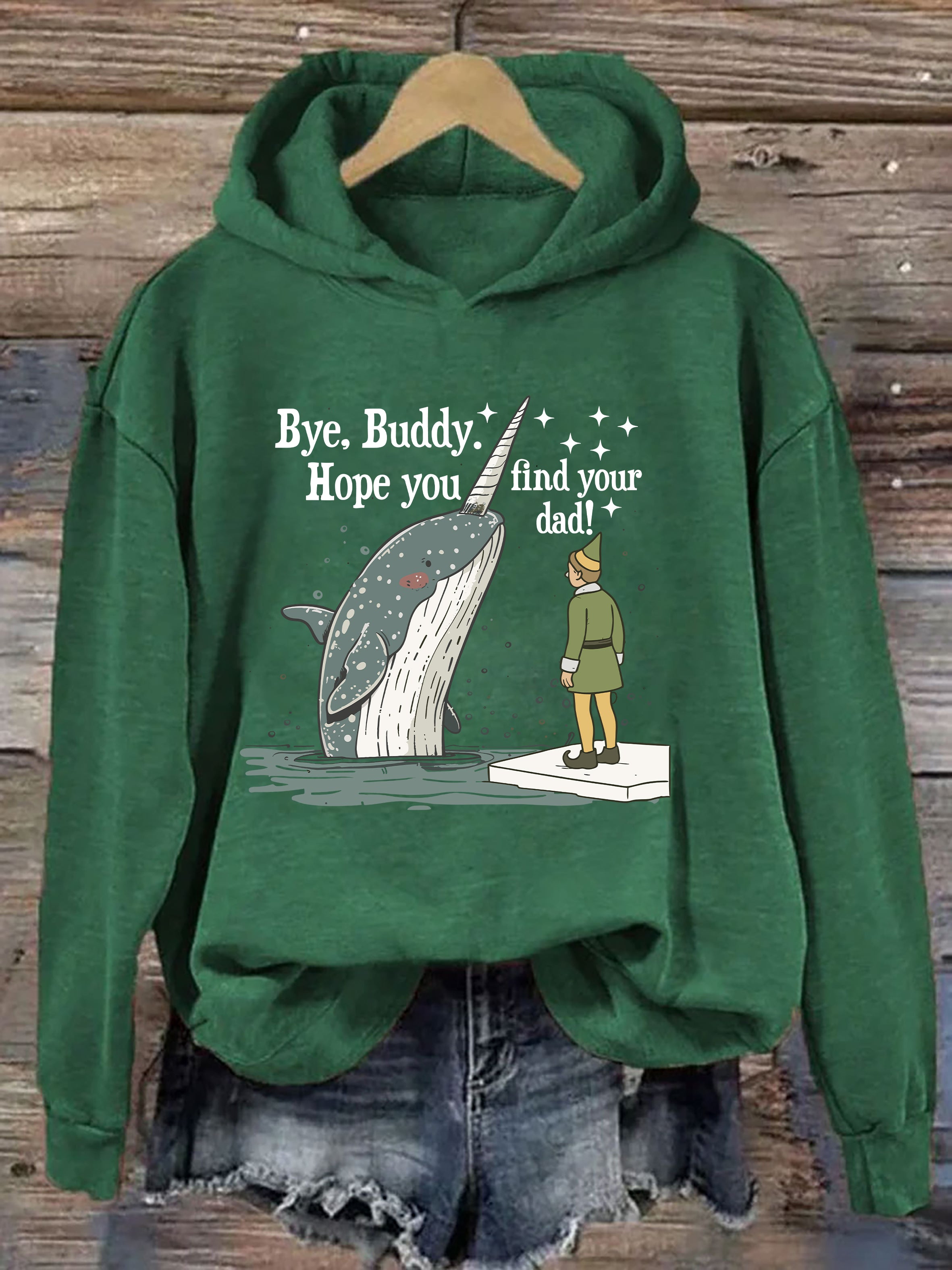 Bye Buddy I Hope Find Your Dad Hoodie