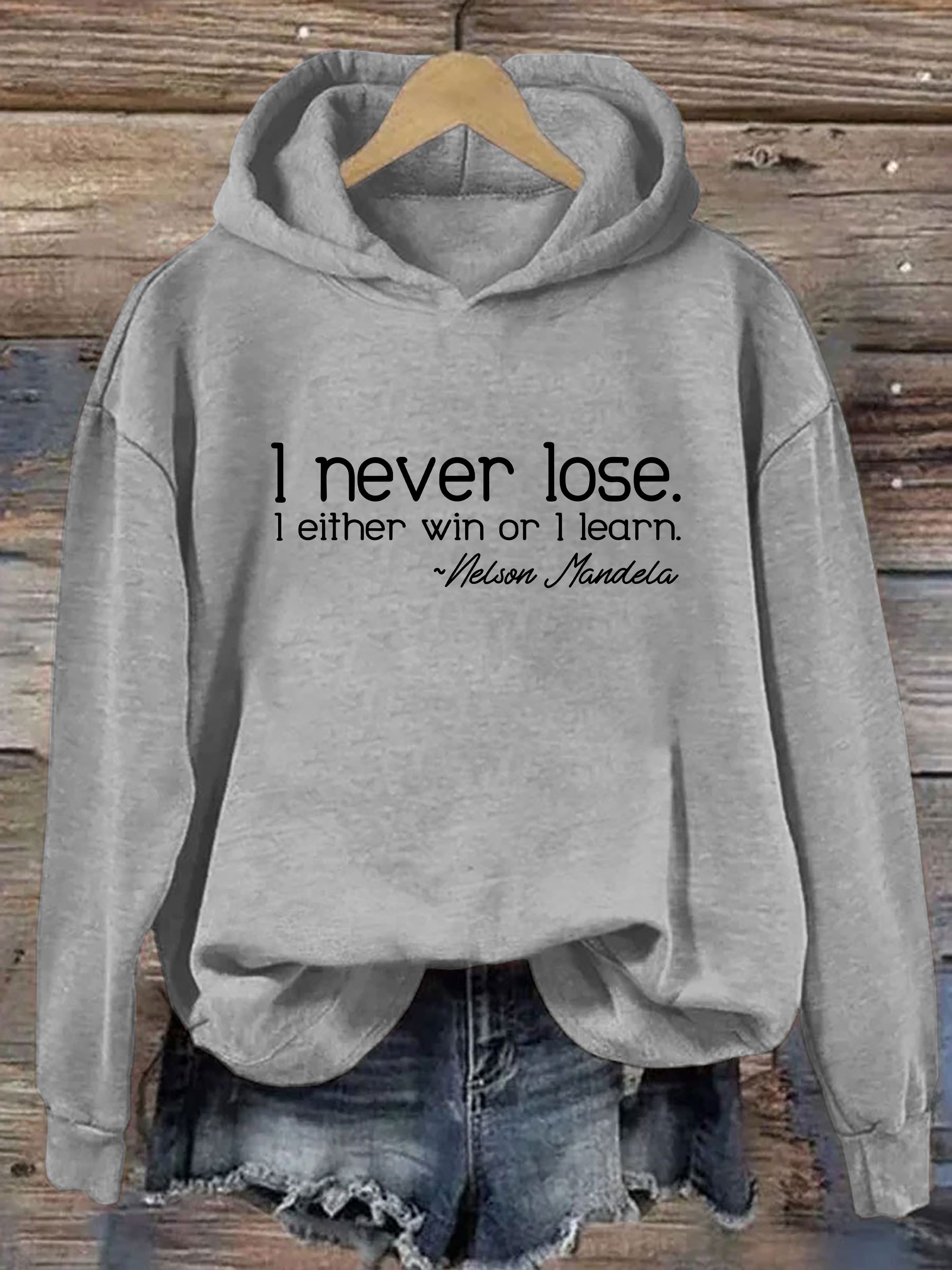 I Never Lose I Either Win Or I Learn Hoodie