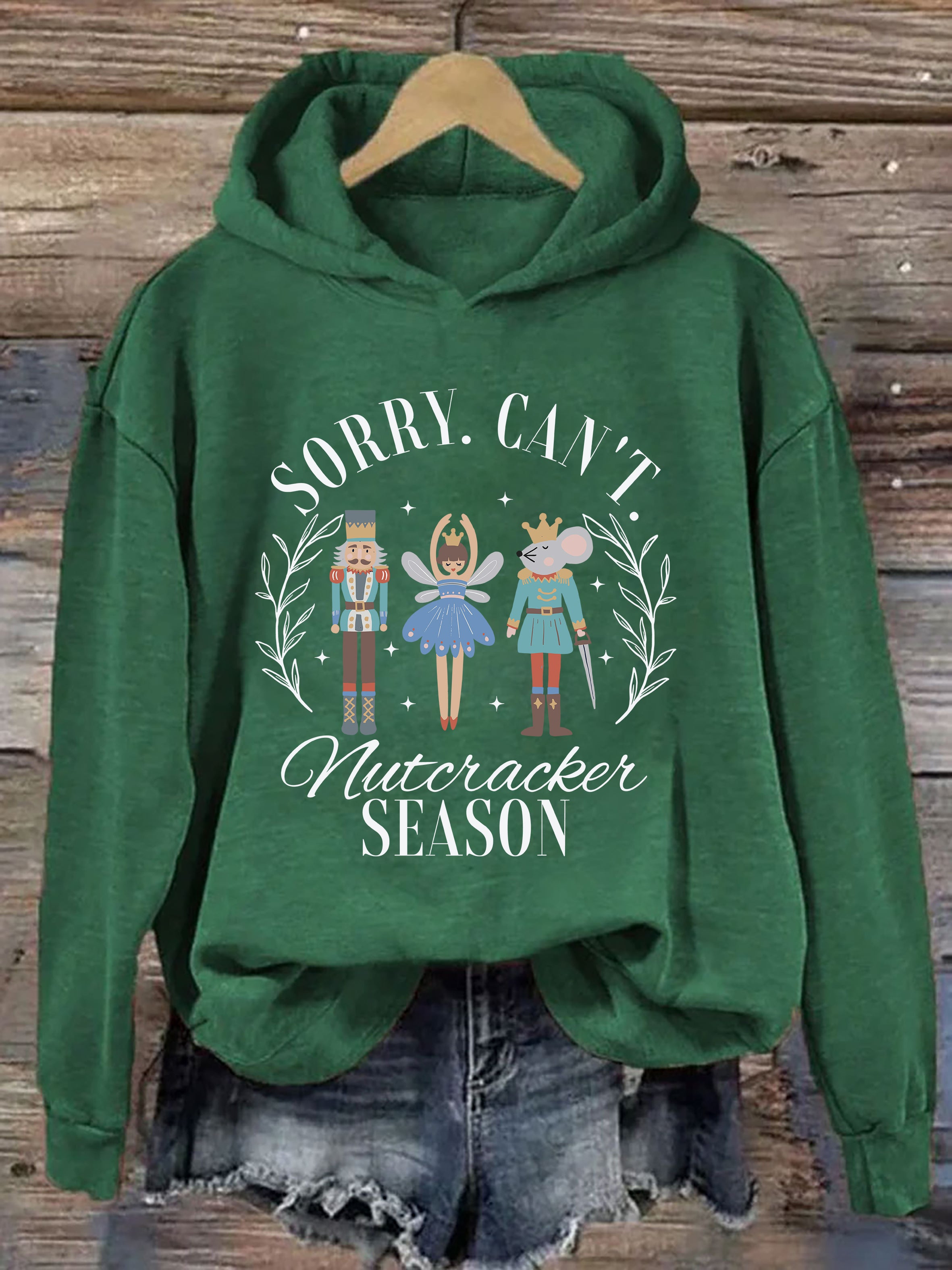 Sorry Can't Nutcracker Season Hoodie