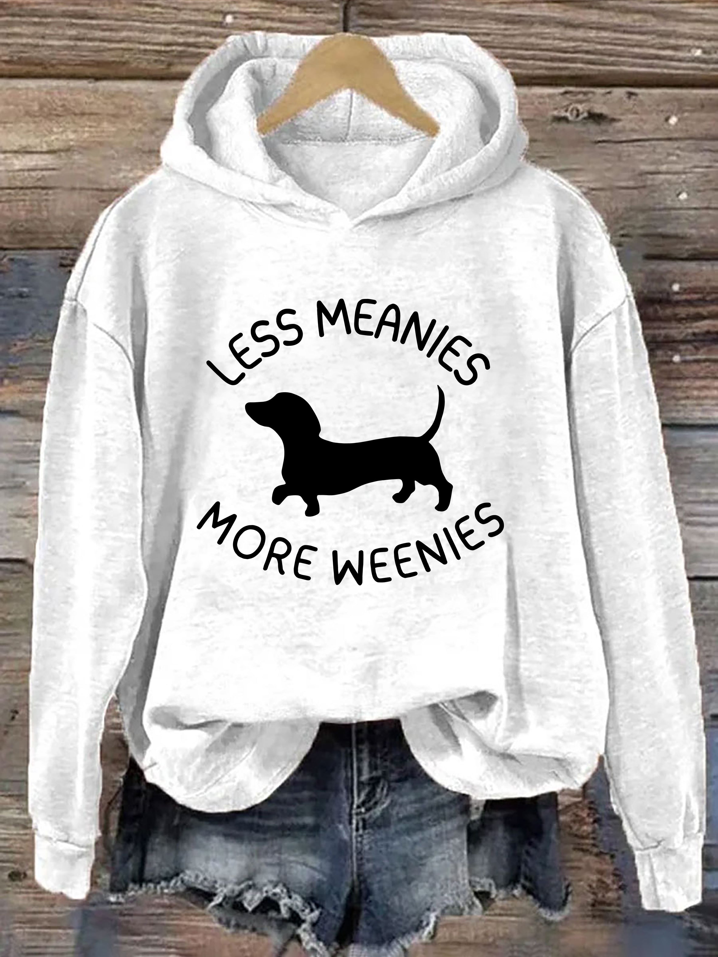 Less Meanies More Weenies Hoodie