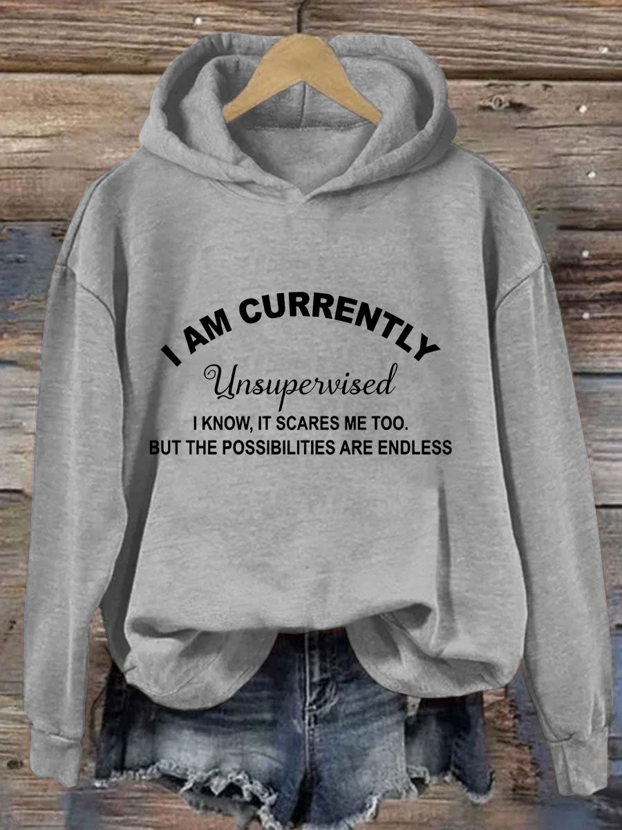 I Am Currently Unsupervised Hoodie