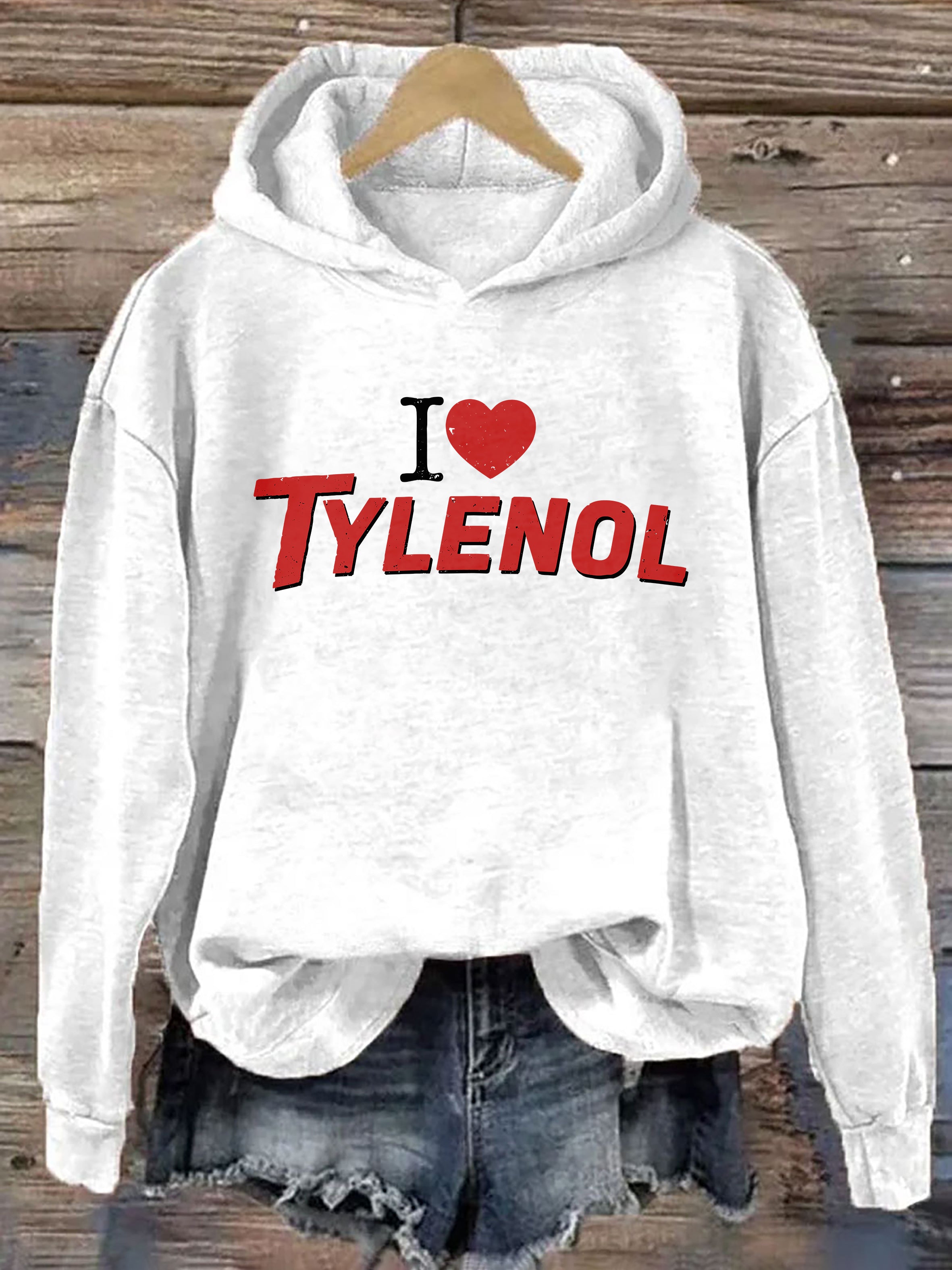 I love Tylenol Hoodie