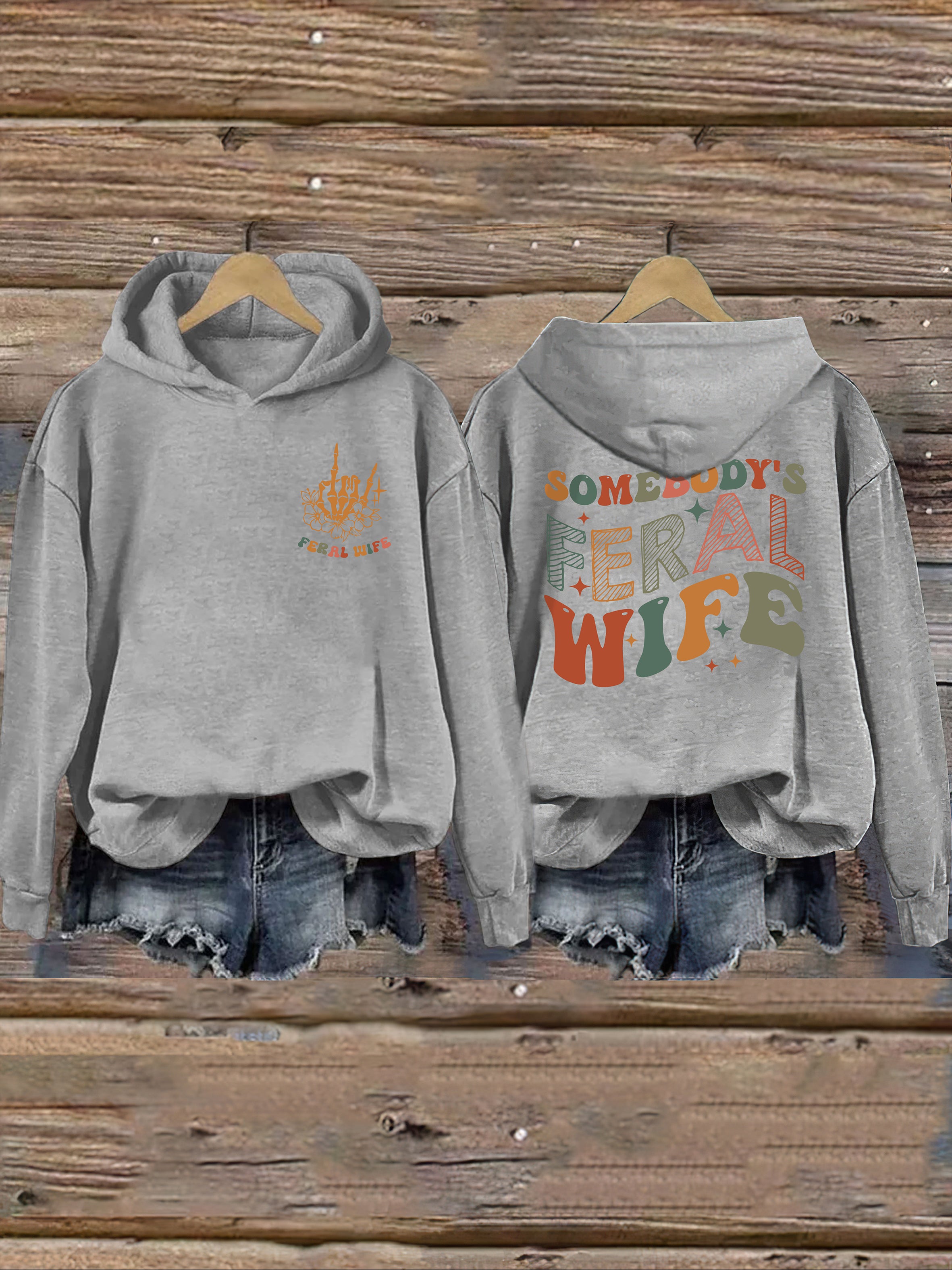 Somebody's Feral Wife Hoodie