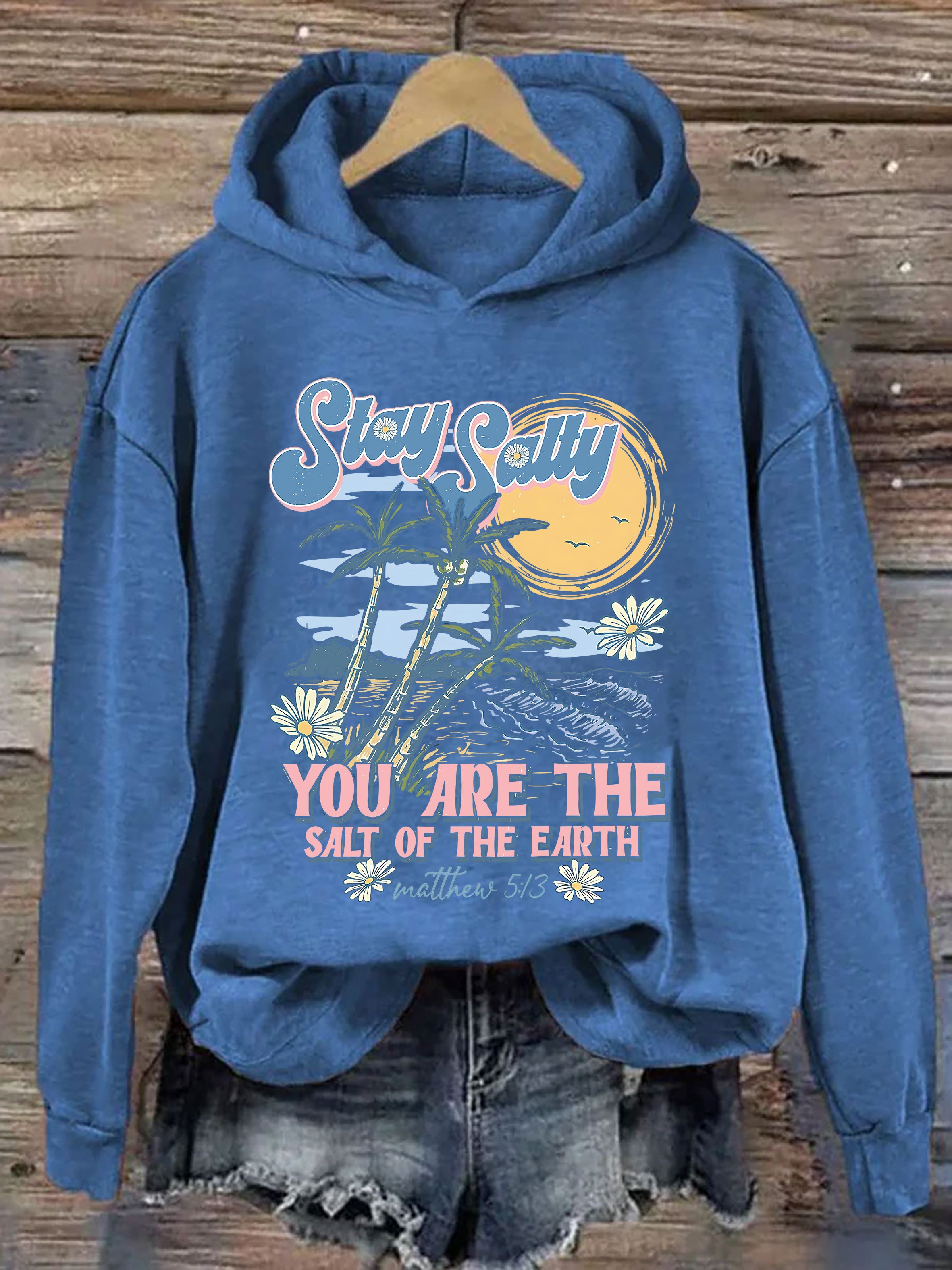 You Are The Salt Of The Earth Hoodie
