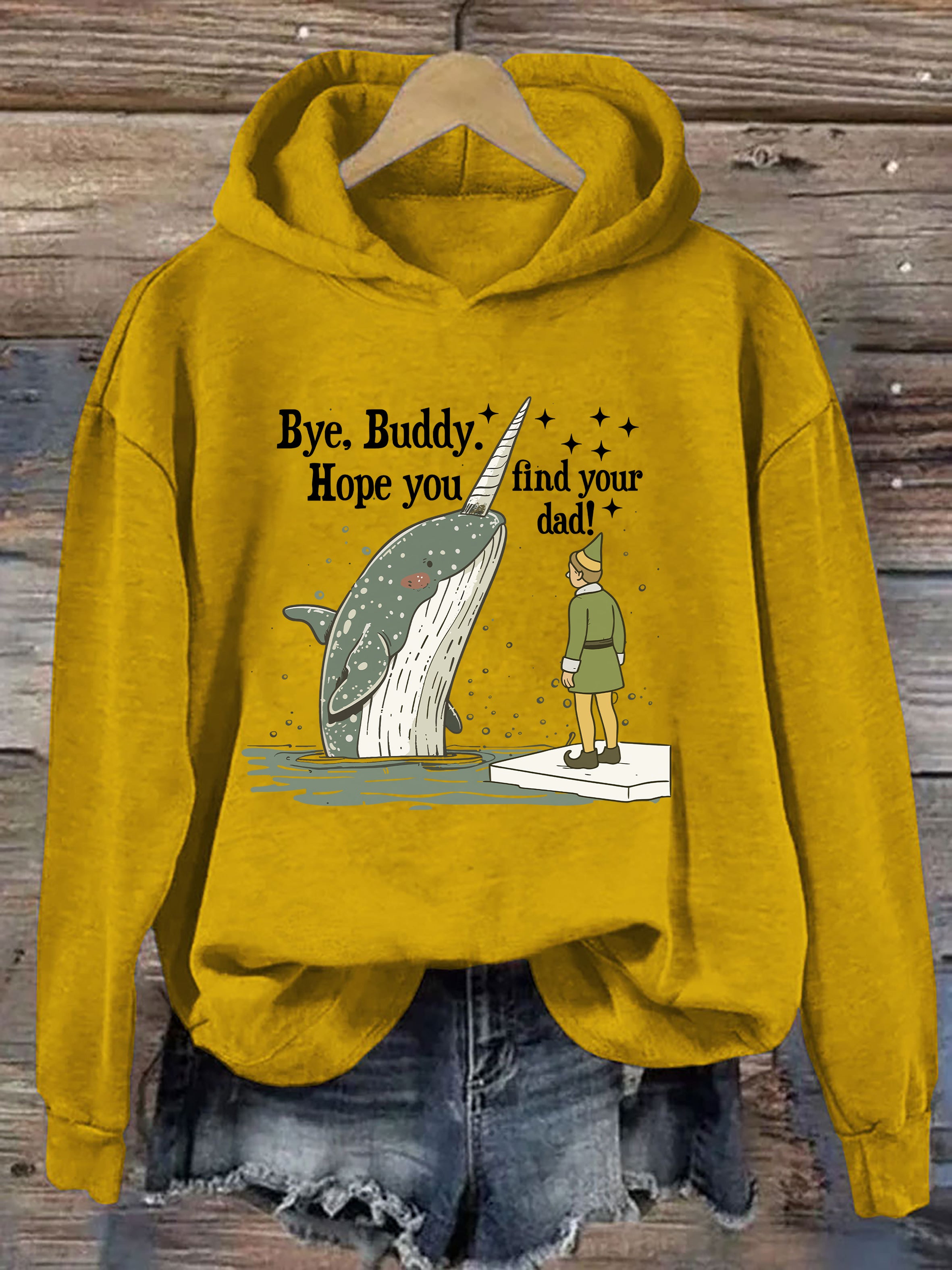 Bye Buddy I Hope Find Your Dad Hoodie