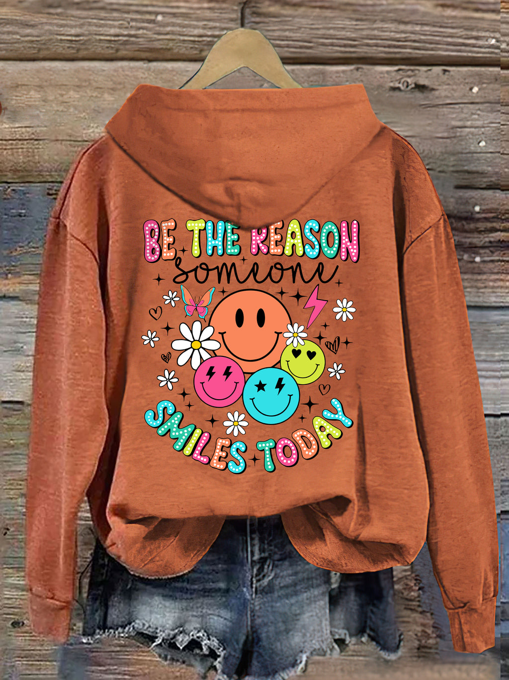 Be The Reason Someone Smiles Today Hoodie