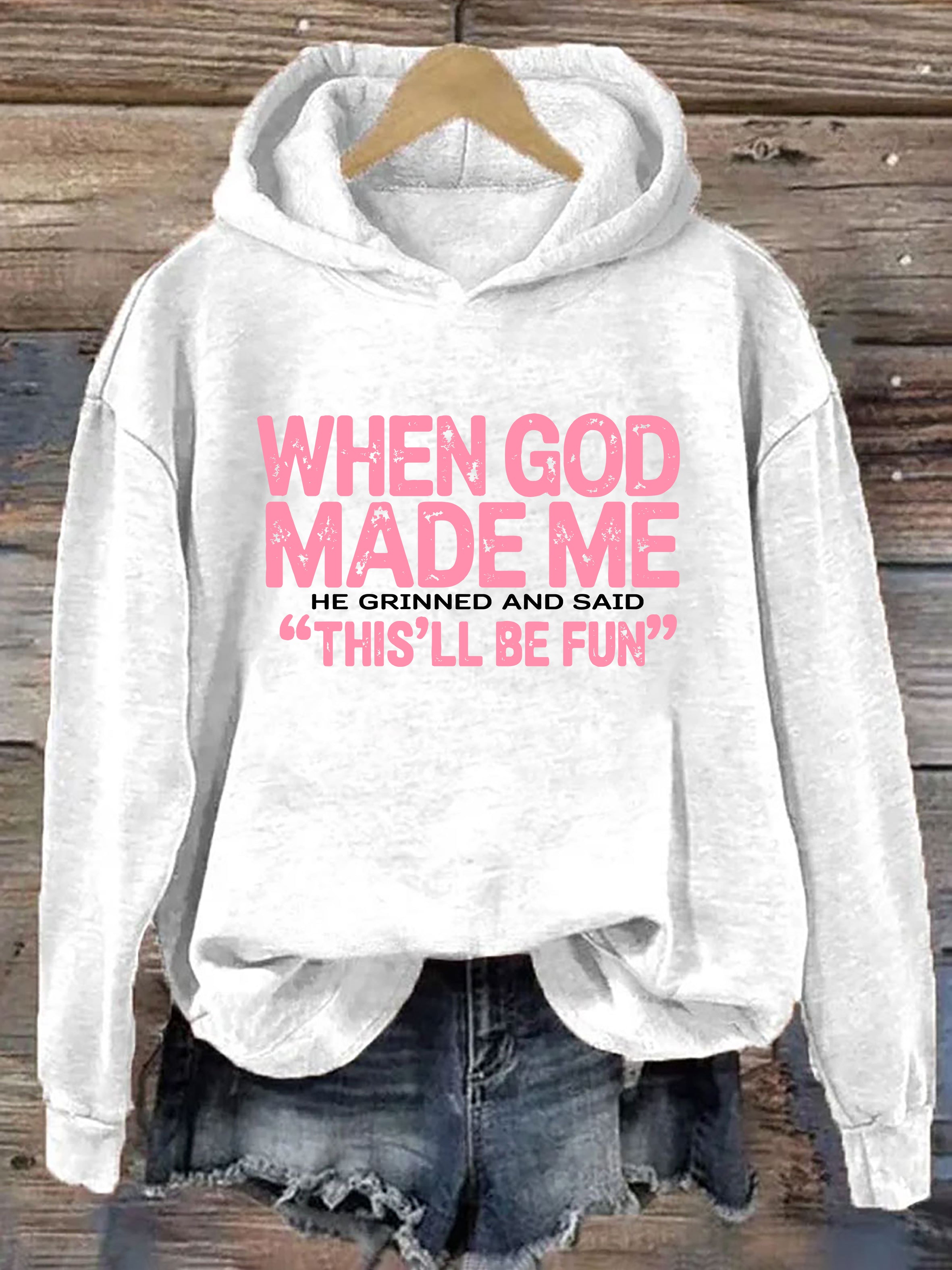 When God Made Me Hoodie