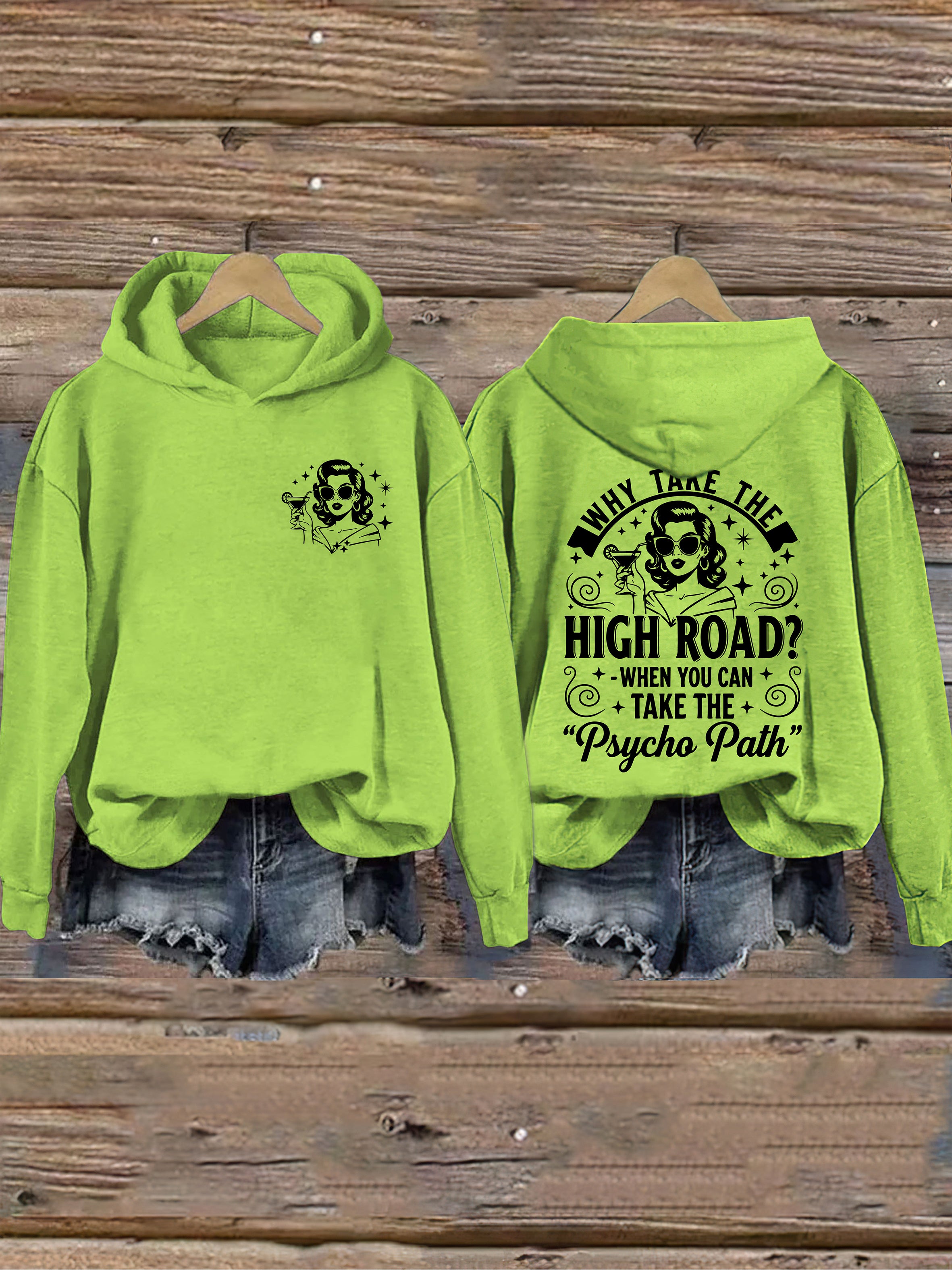Why Take The High Road When You Can Take The Psycho Path Hoodie