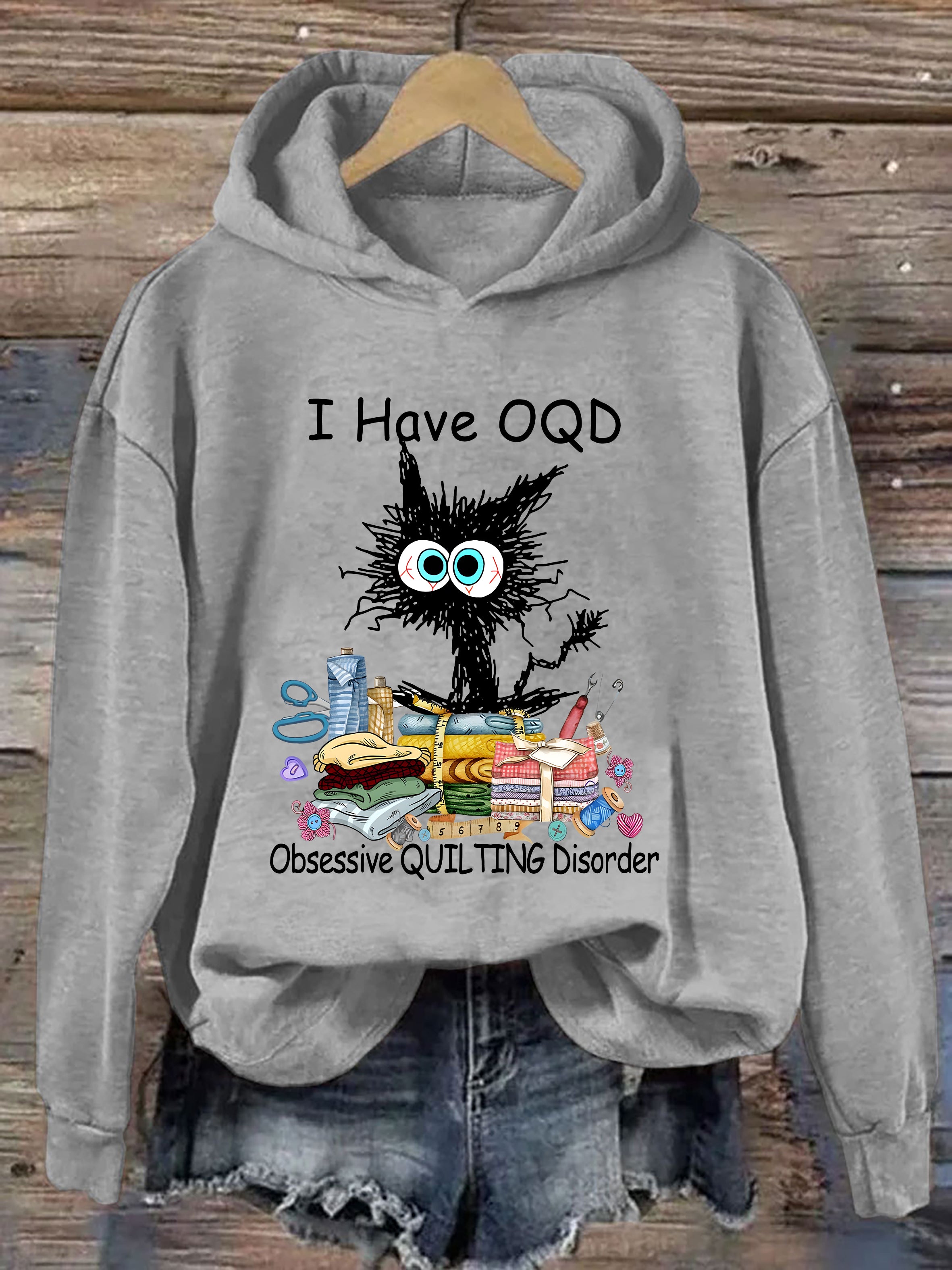 I Have OCD Obsessive Quilting Disorder Hoodie