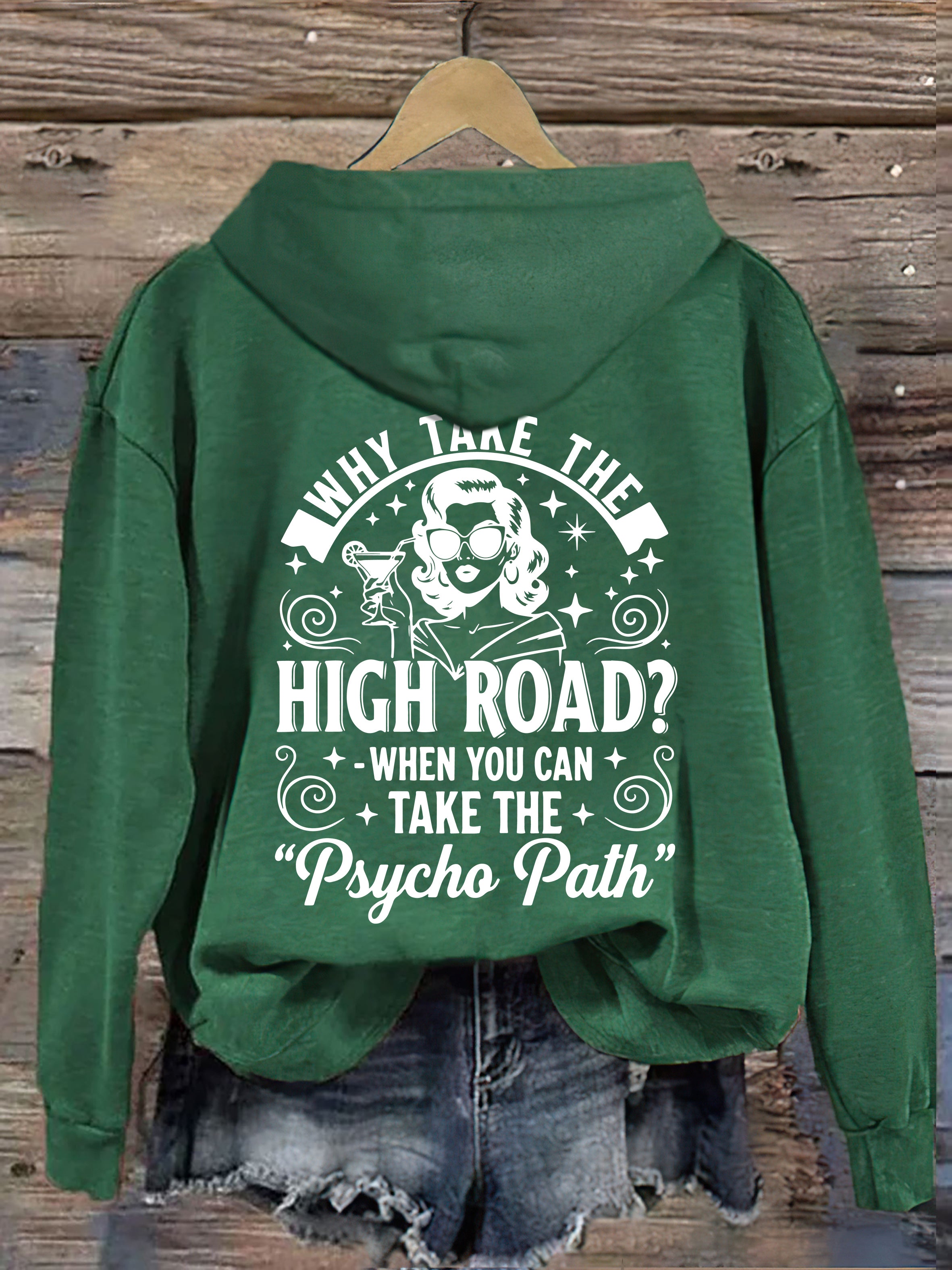 Why Take The High Road When You Can Take The Psycho Path Hoodie
