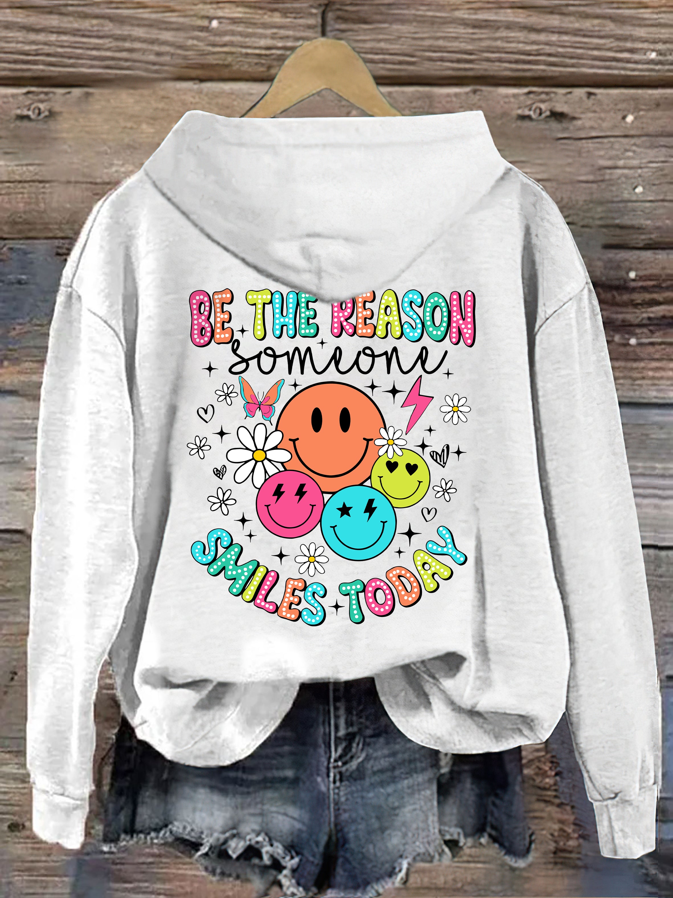 Be The Reason Someone Smiles Today Hoodie
