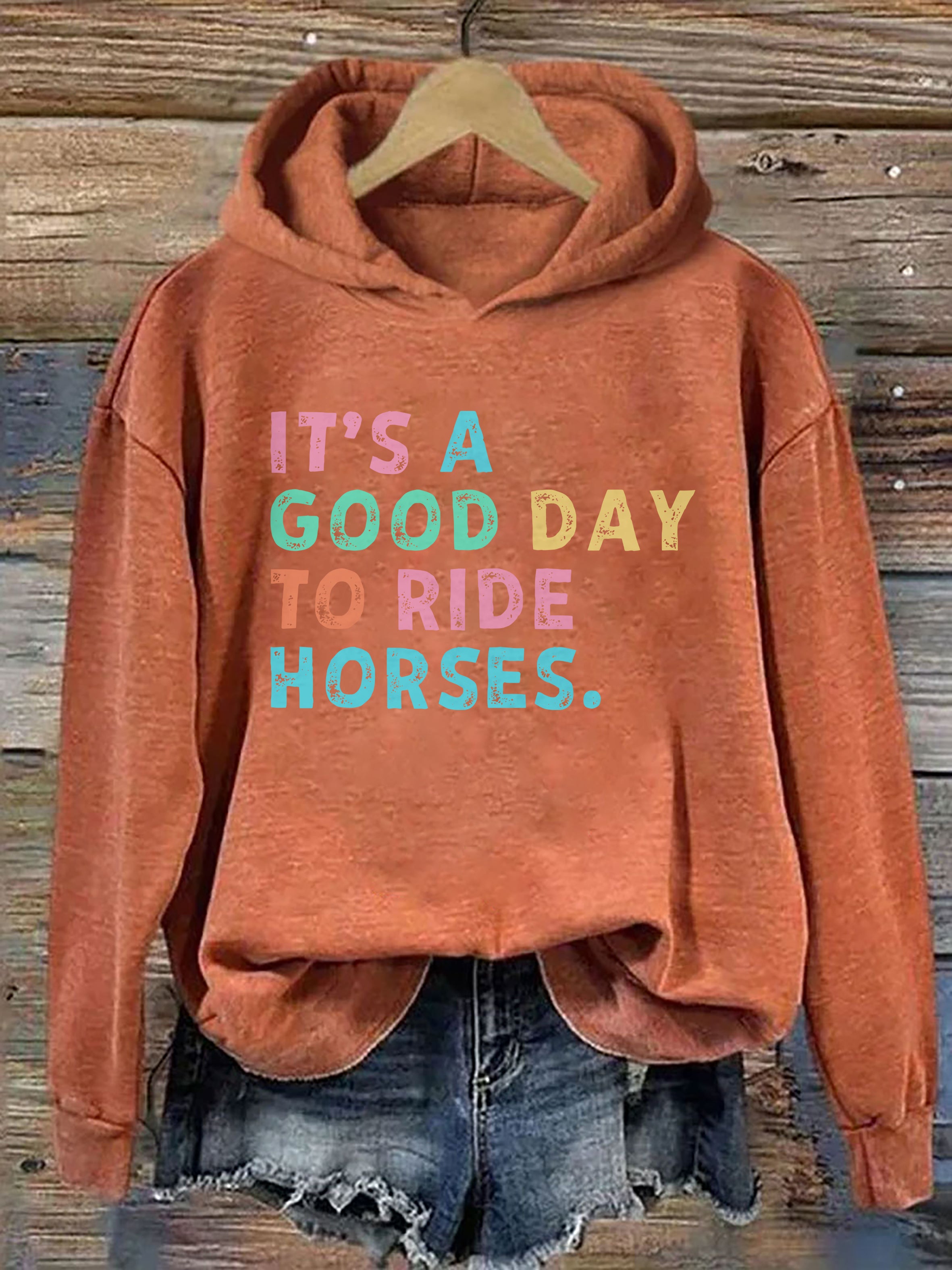 It's A Good Day To Ride Horses Hoodie