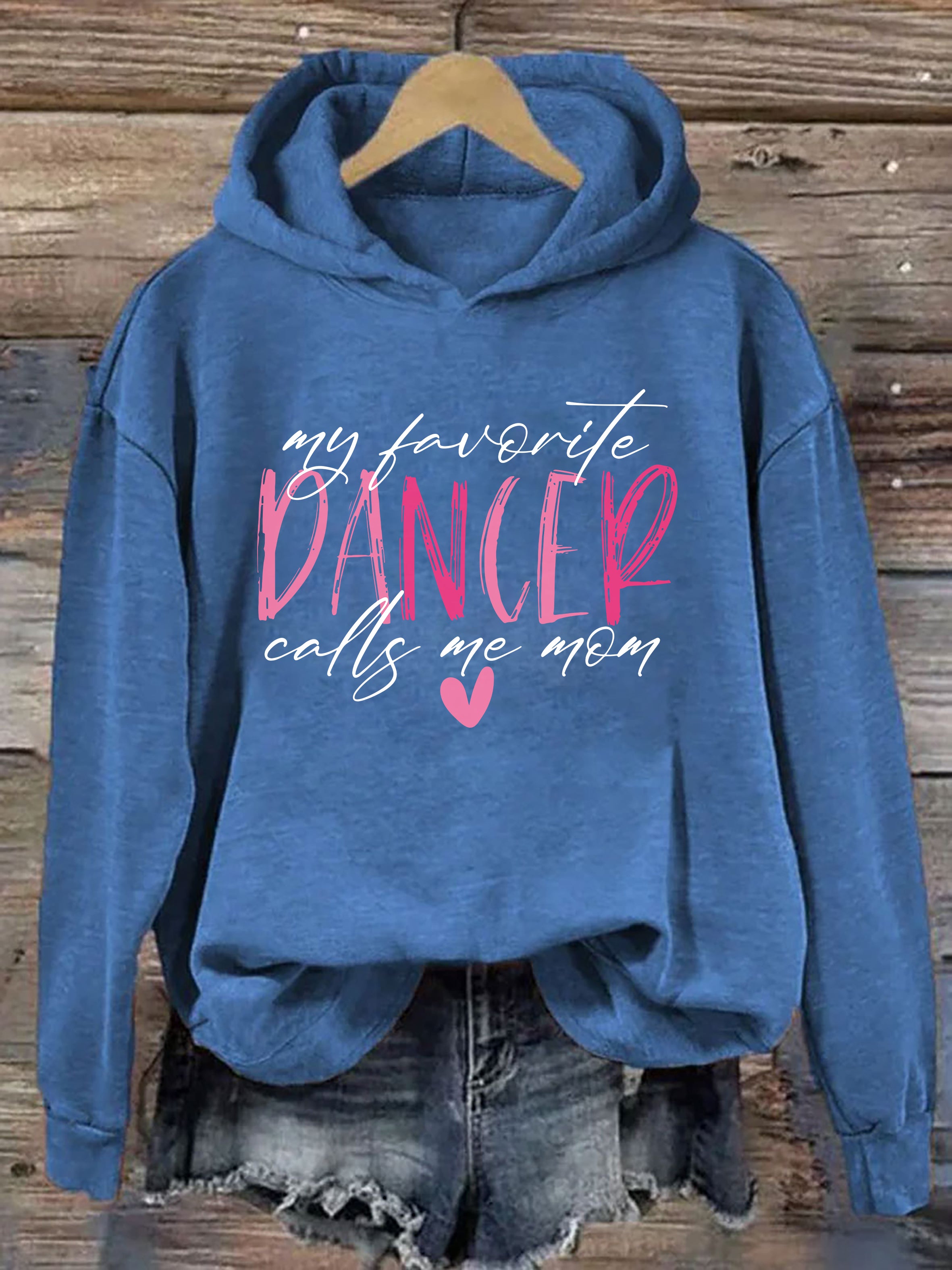 My Favorite Dancer Calls Me Mom Hoodie