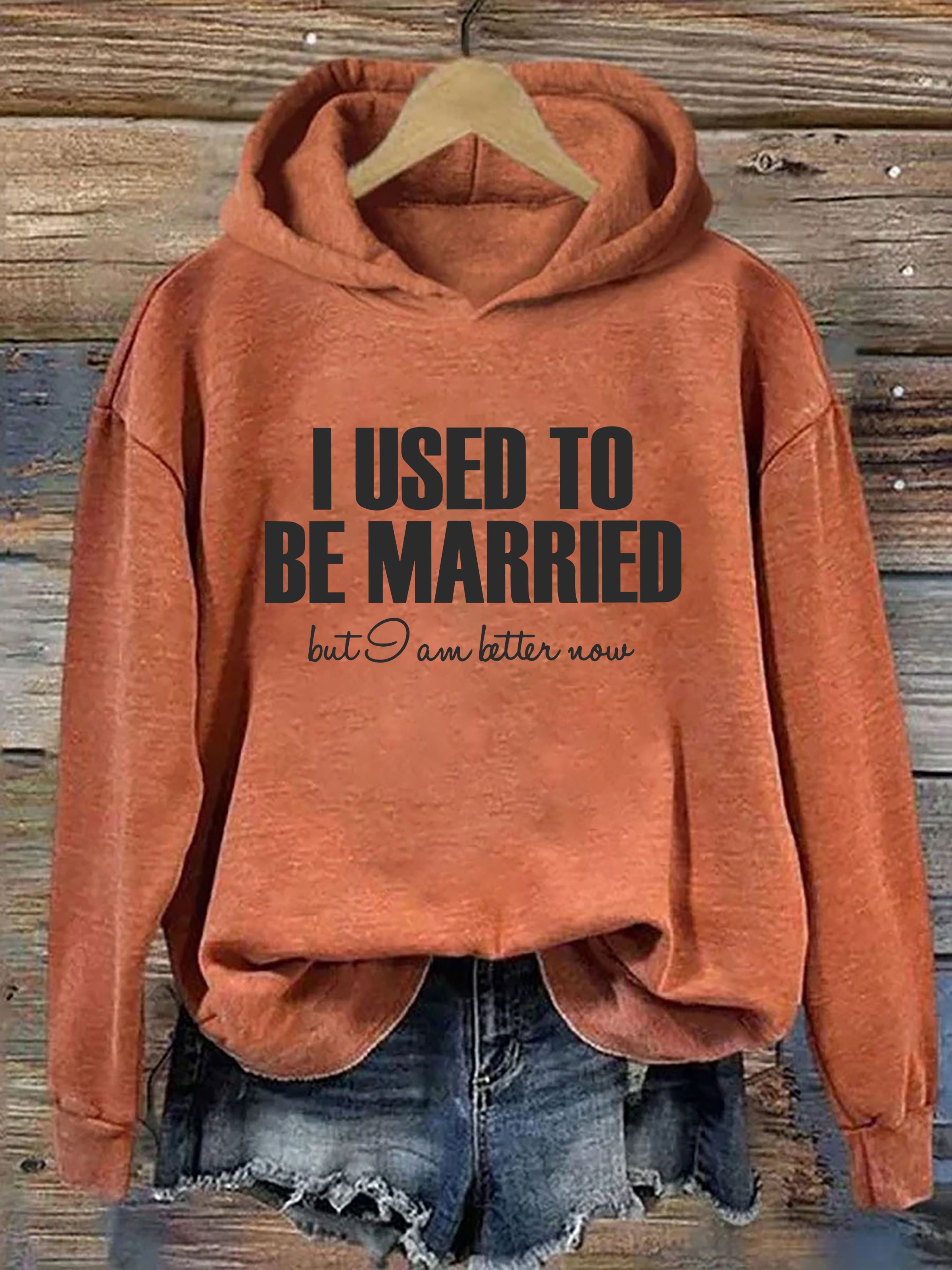 I Used To Be Married But I'm Better Now Hoodie