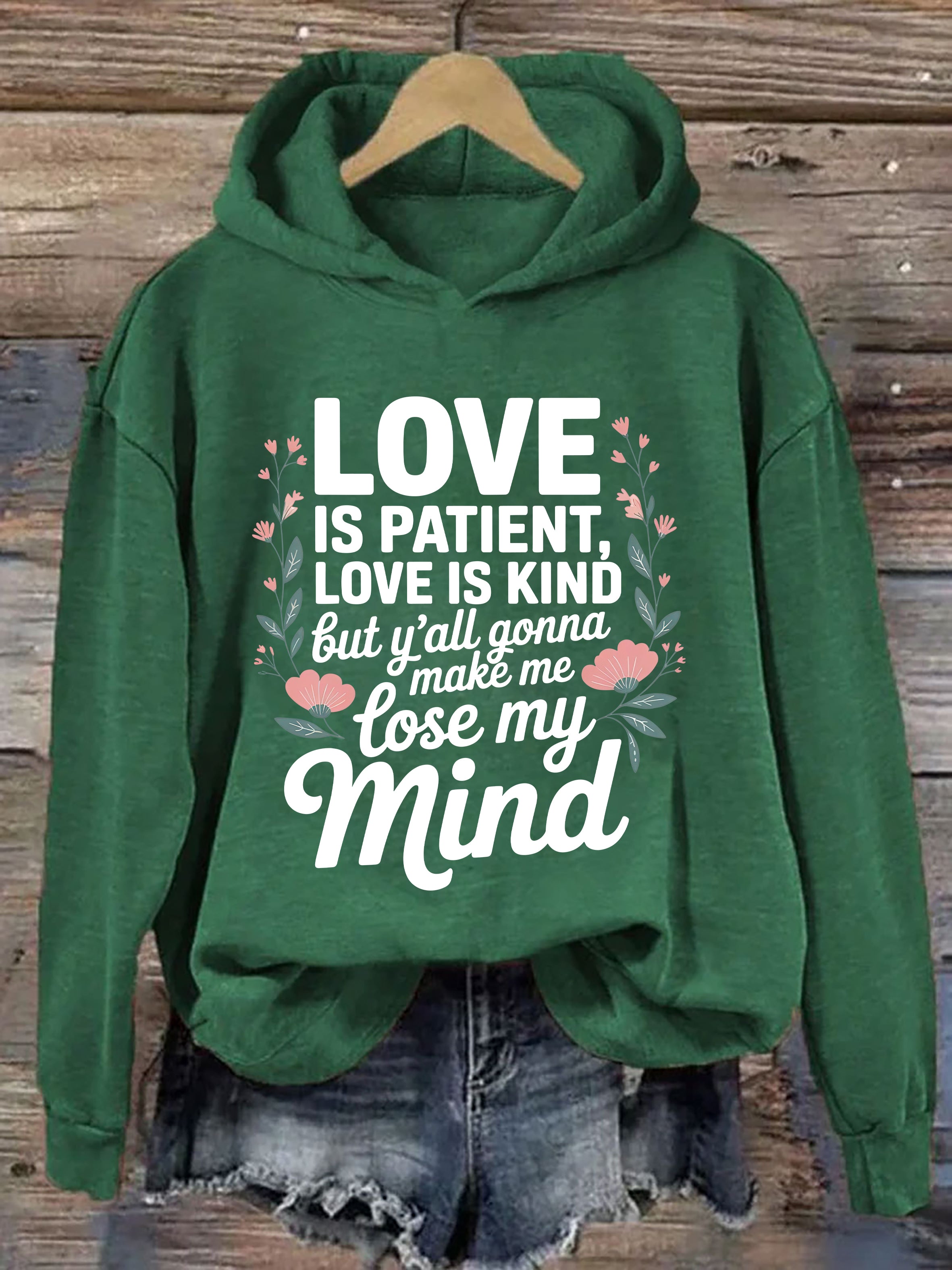 Love Is Patient Love Is Kind These Kids Going To Make Me Lose My Mind  Hoodie