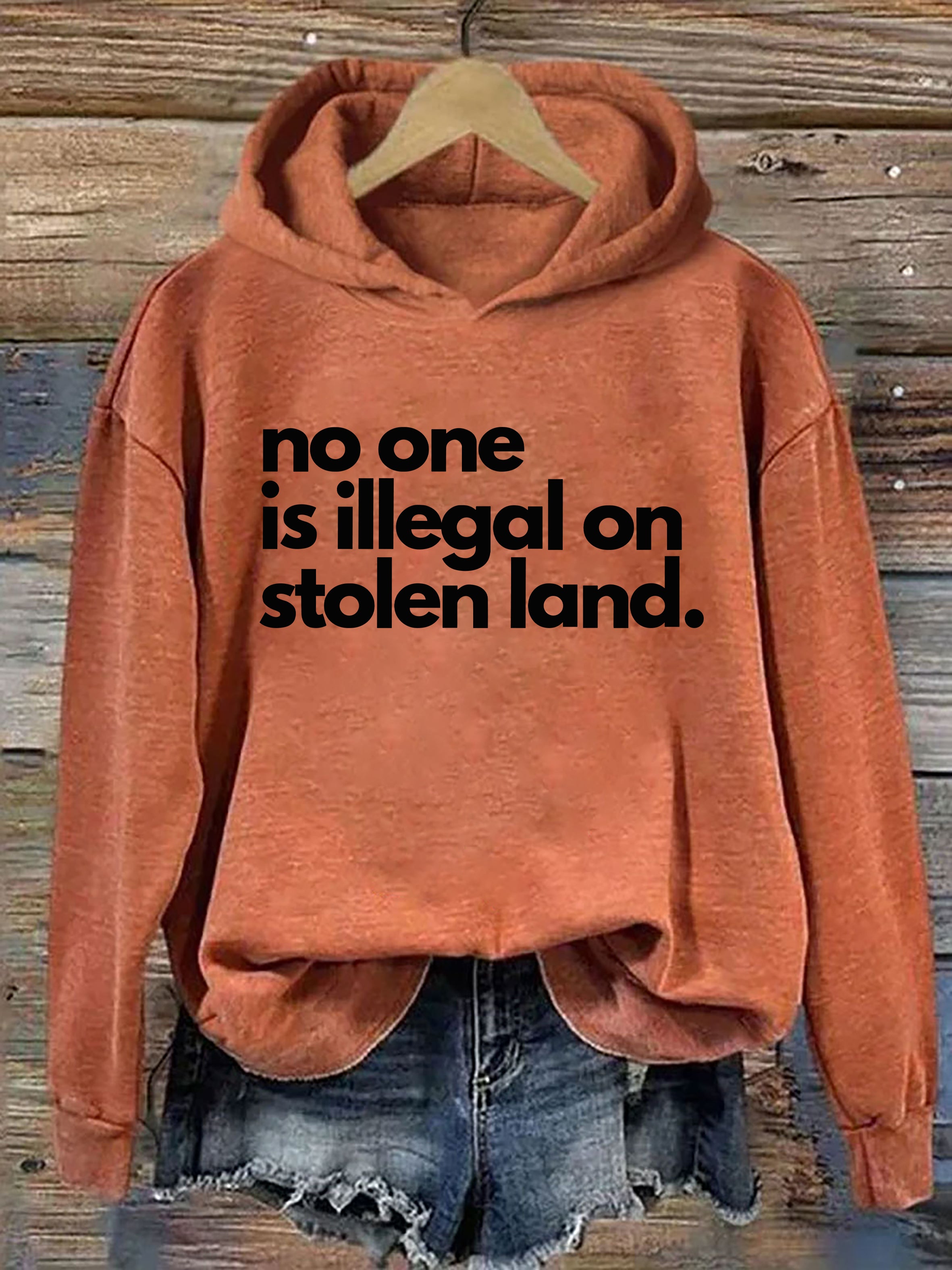 No One Is Illegal On Stolen Land Hoodie