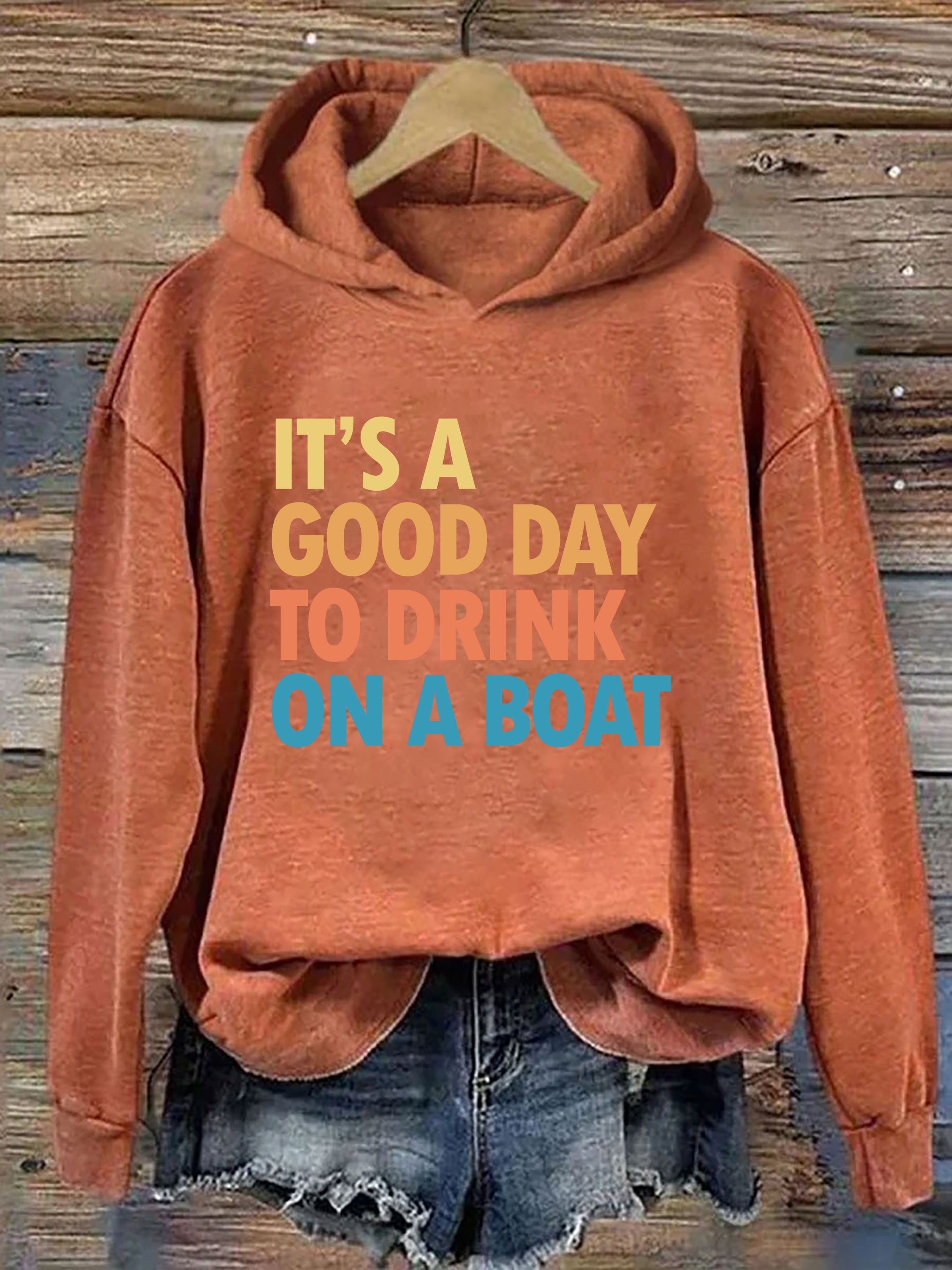 It's A Good Day To Drink On A Boat Hoodie