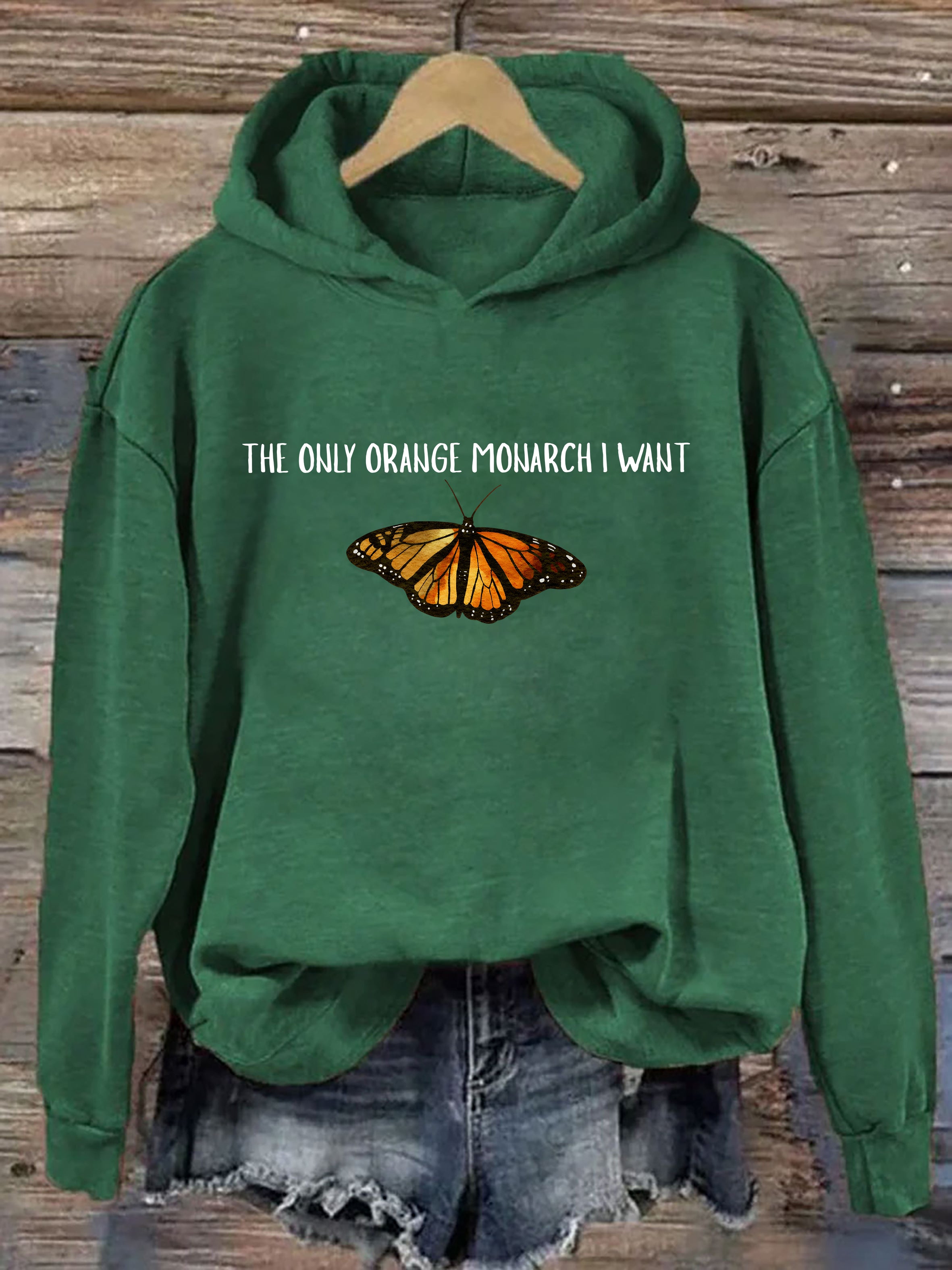 The Only Monarch I Want Hoodie