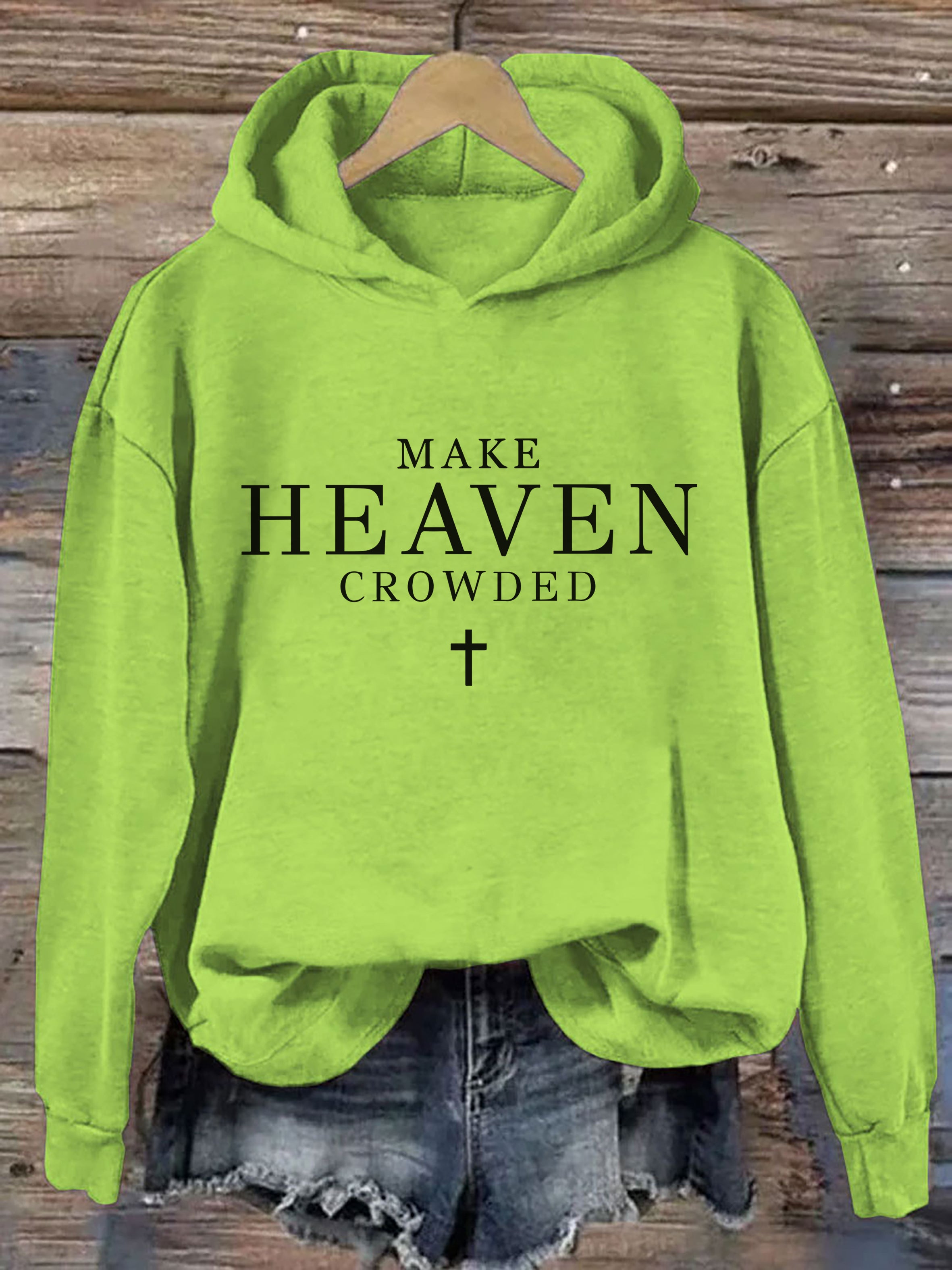 Make Heaven Crowded Hoodie