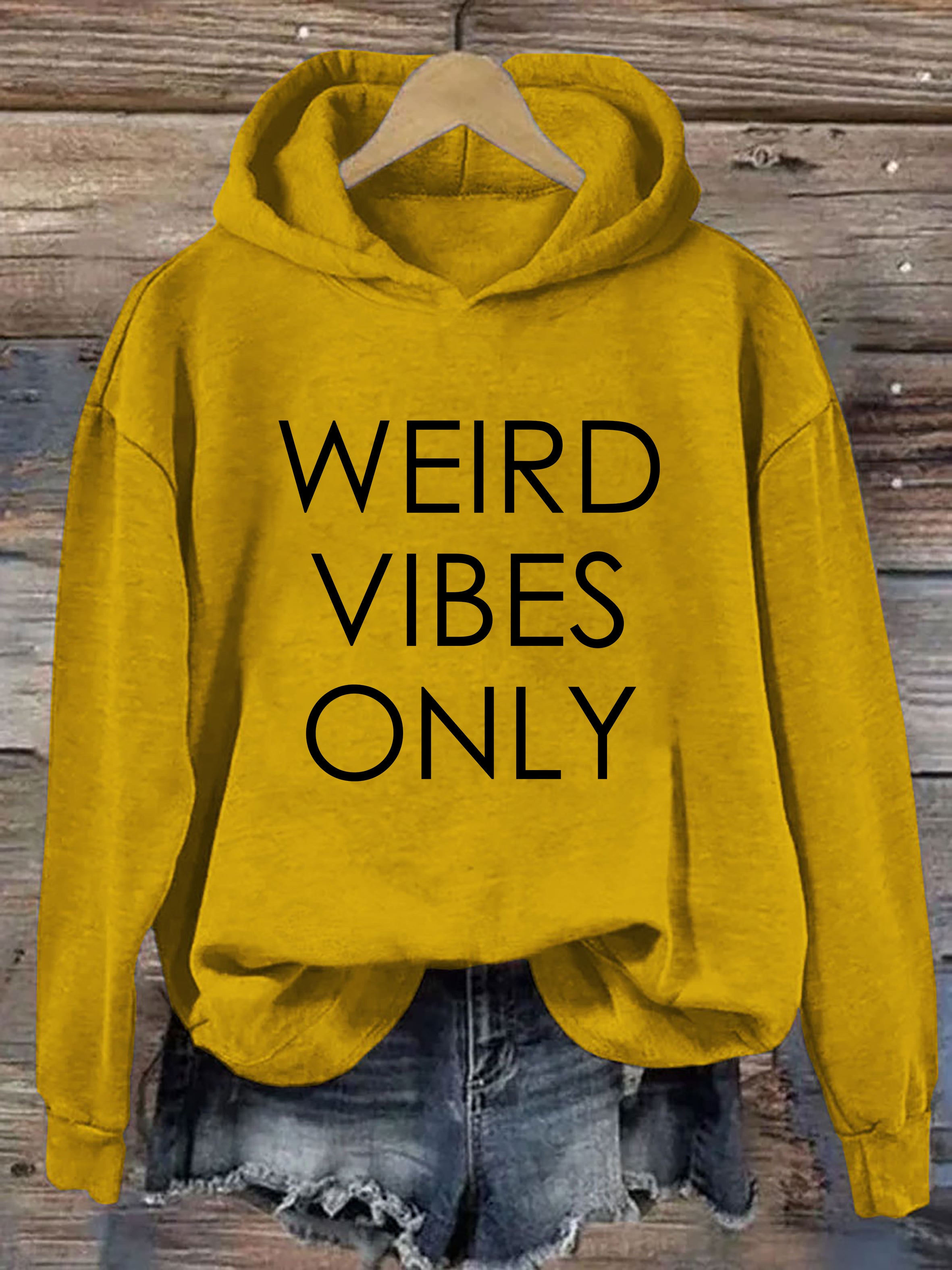 Weird Vibes Only Hoodie