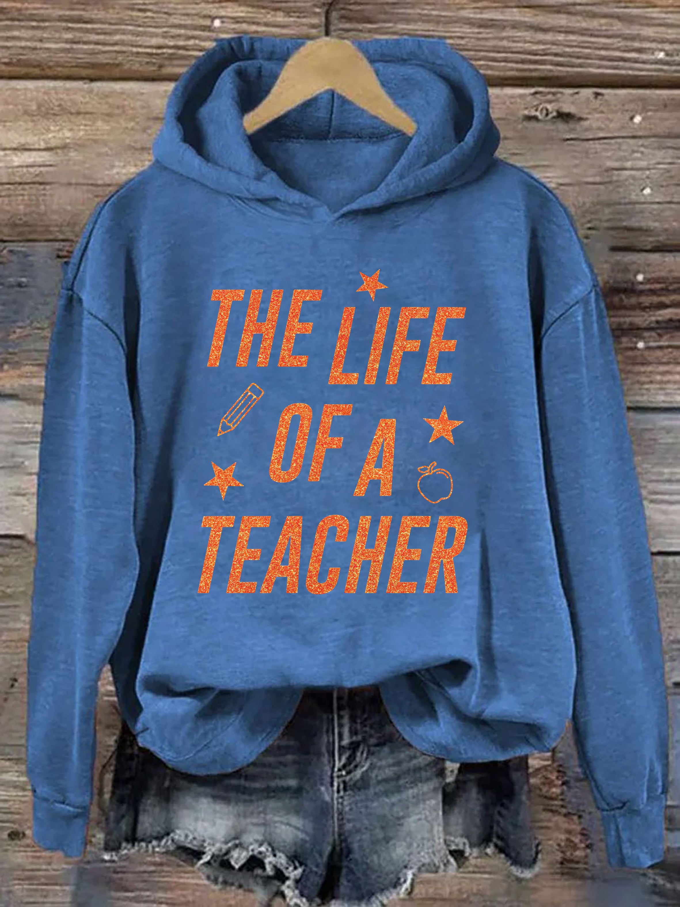 The Life of A Teacher Hoodie