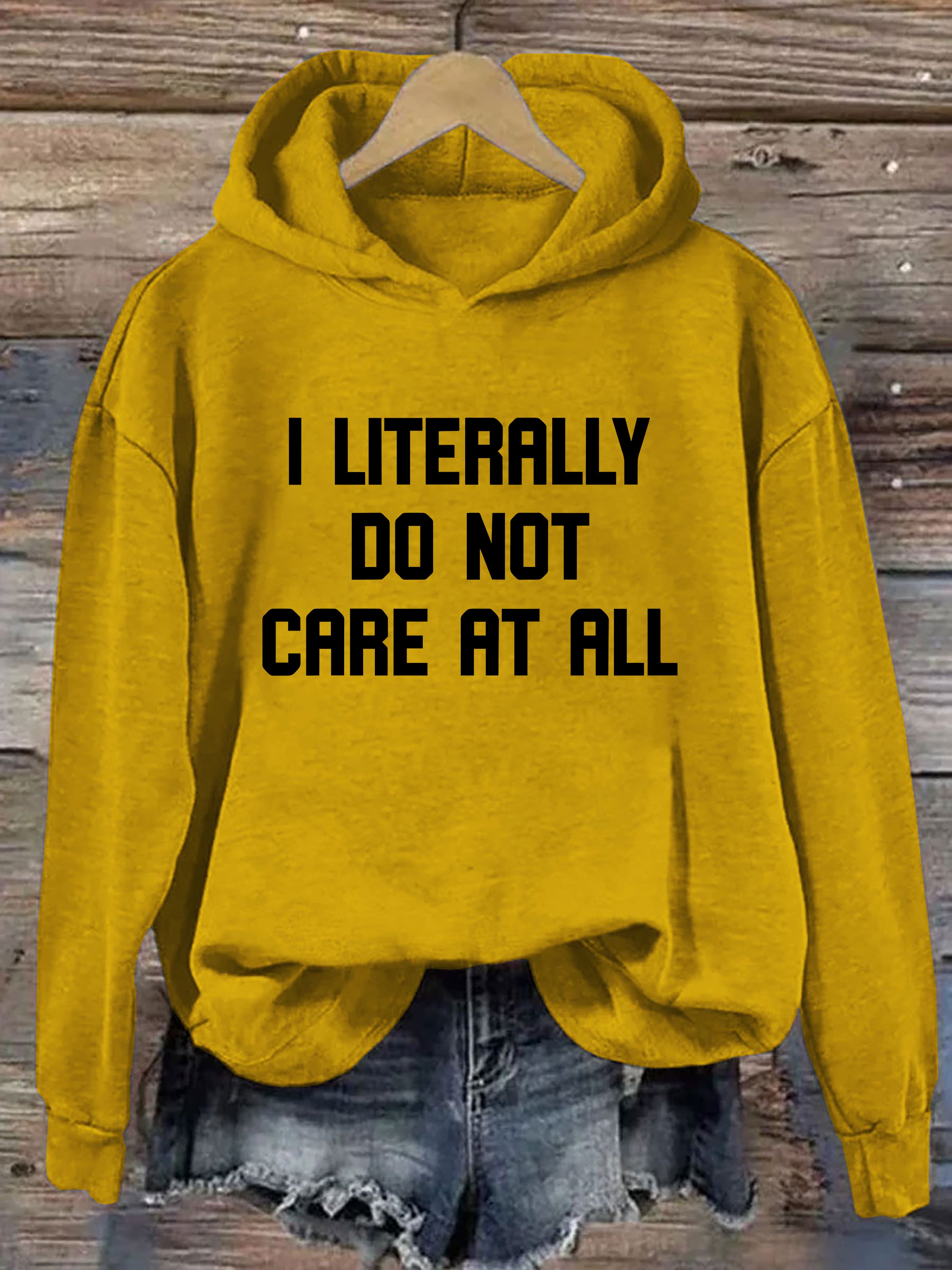 I Literally Do Not Care Hoodie