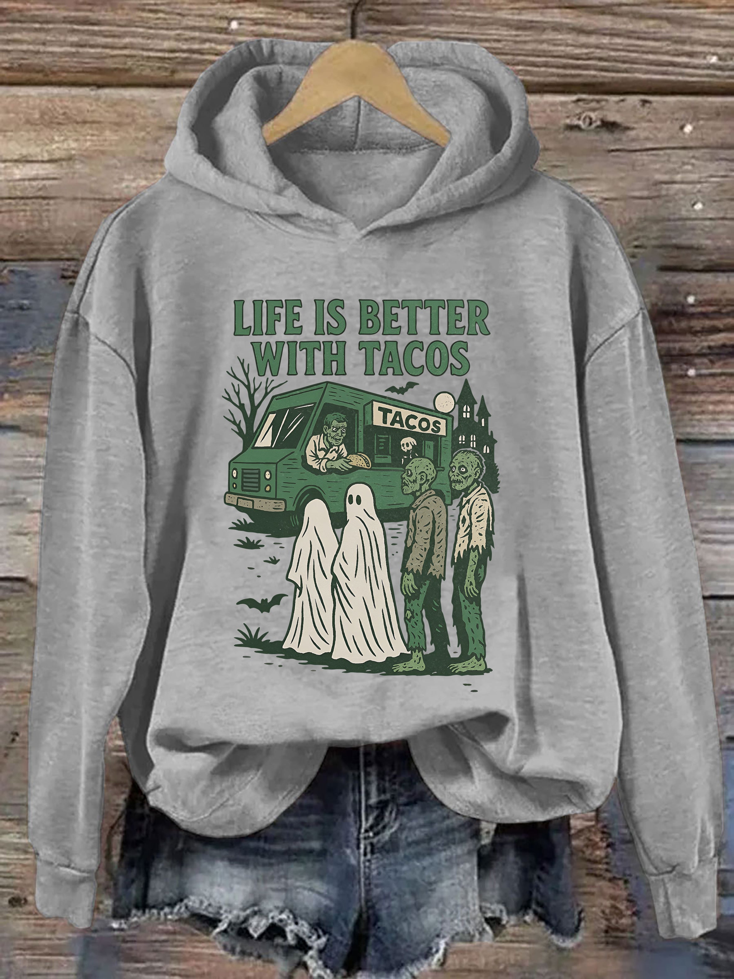 Life Is Better With Tacos Hoodie