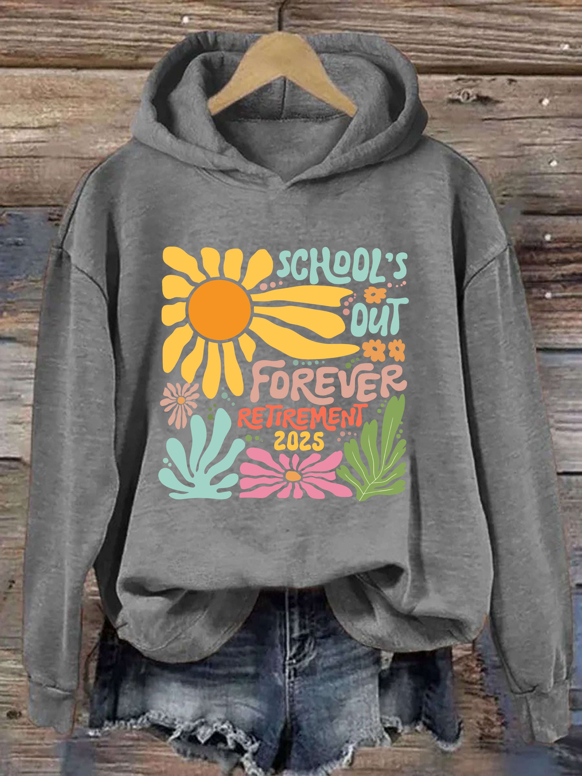 School is Out Forever Teacher Retirement Hoodie