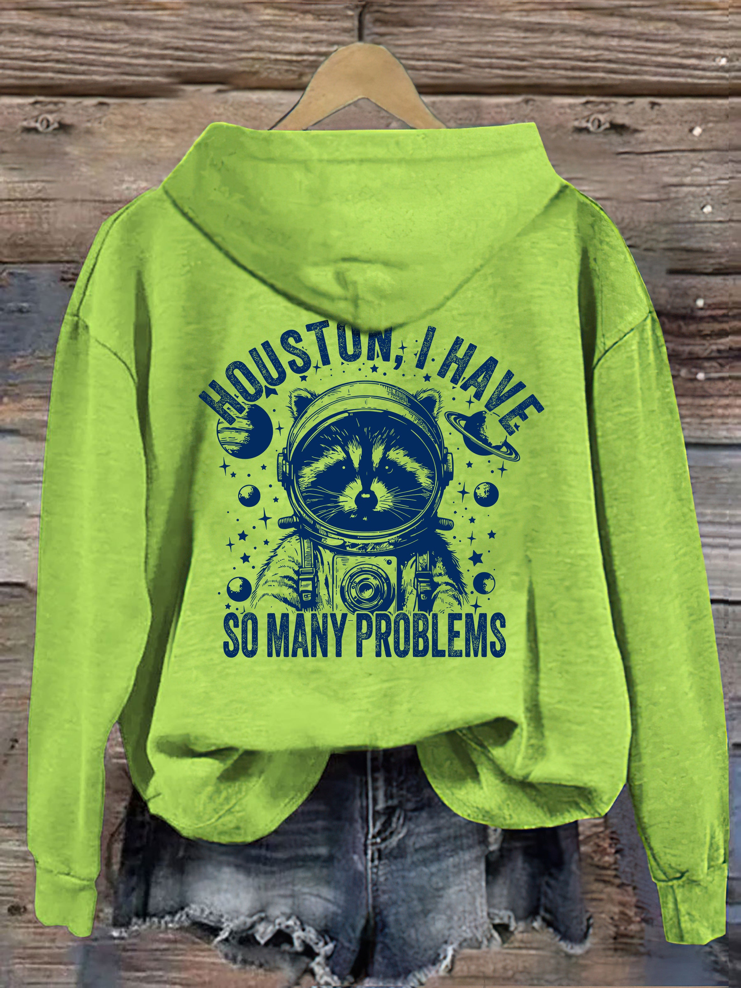 Houston I Have So Many Problems Hoodie