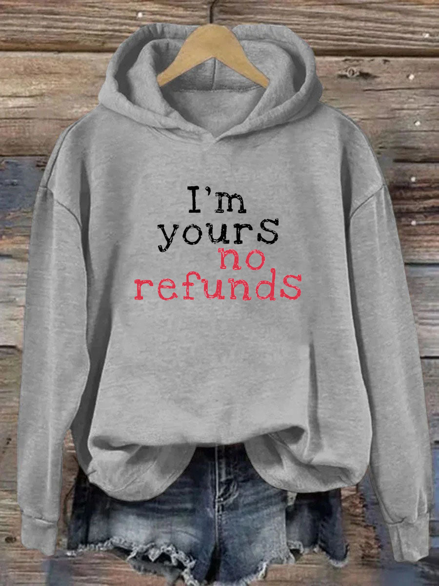 I'm Yours No Refunds Hoodie