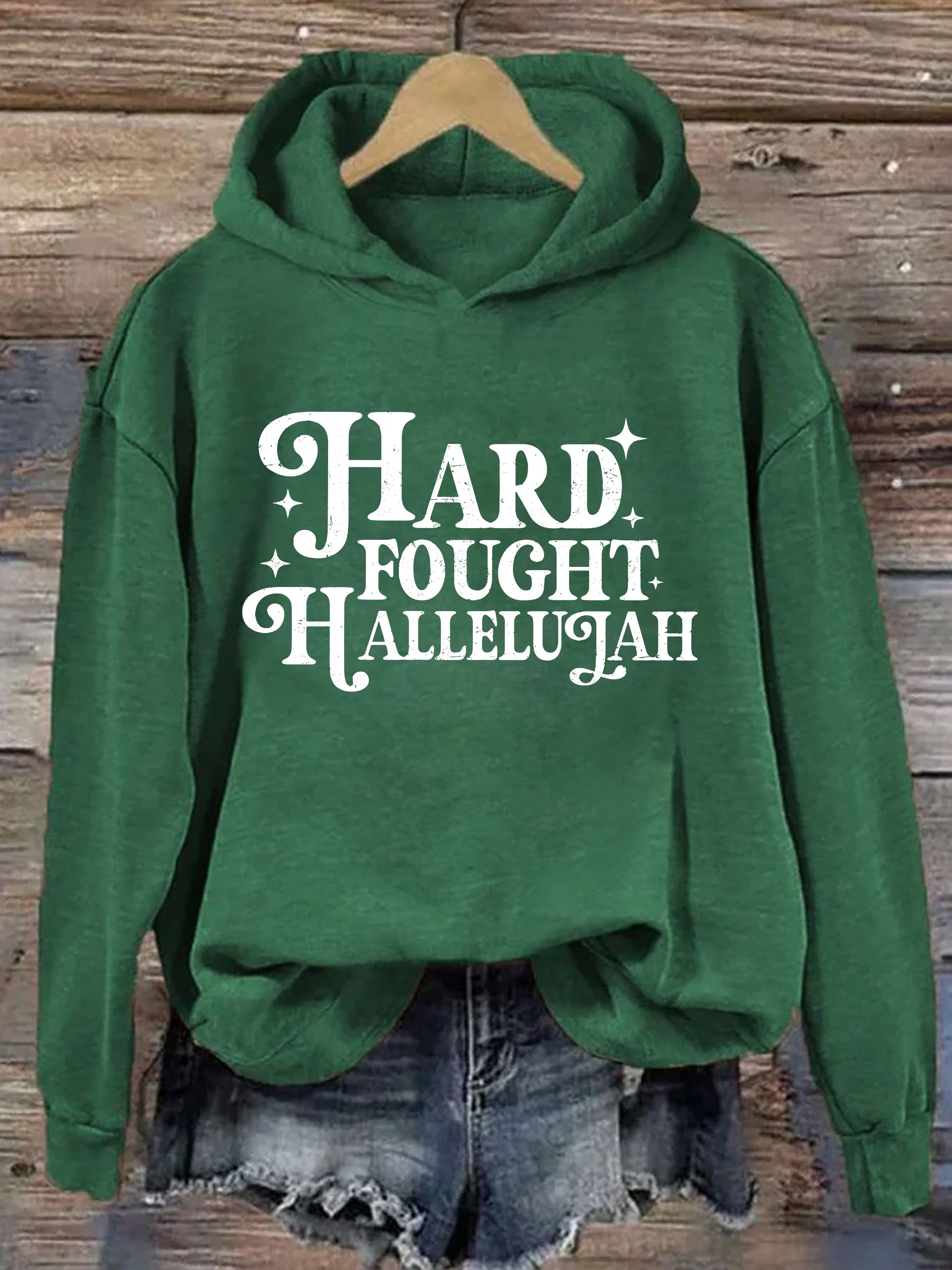 Hard Fought Hallelujah Hoodie