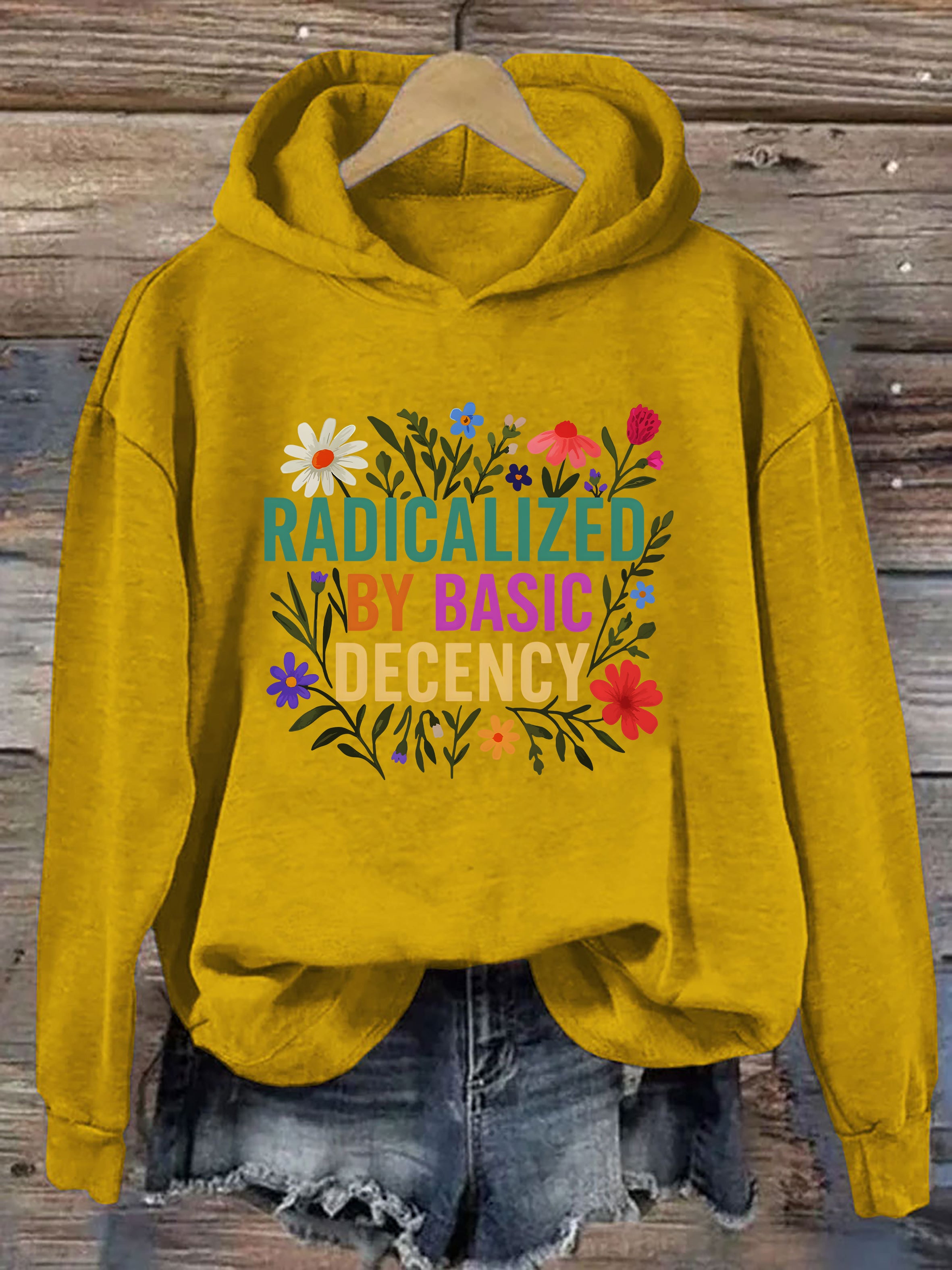 Radicalized By Basic Decency Hoodie
