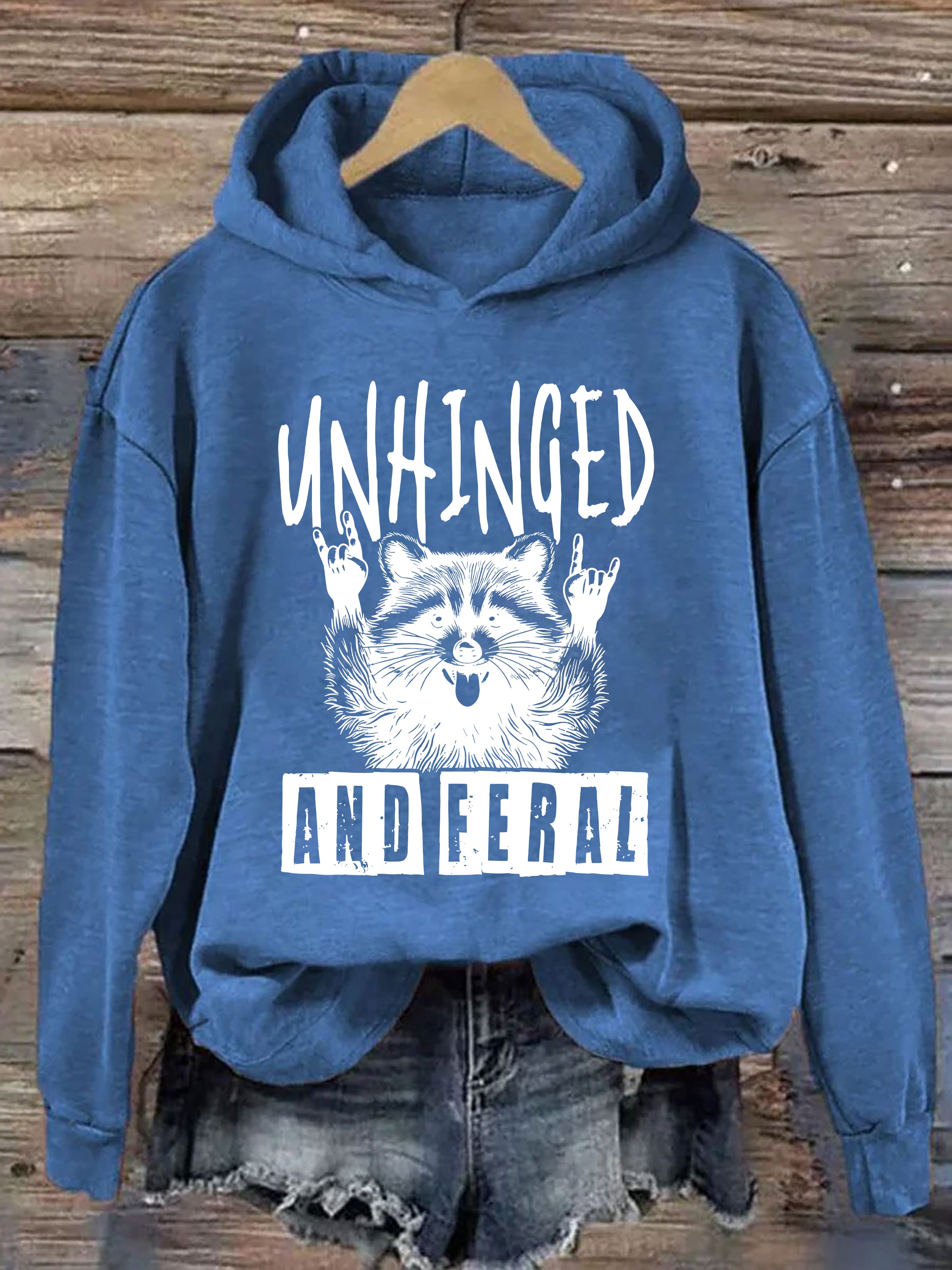 Unhinged And Feral Hoodie