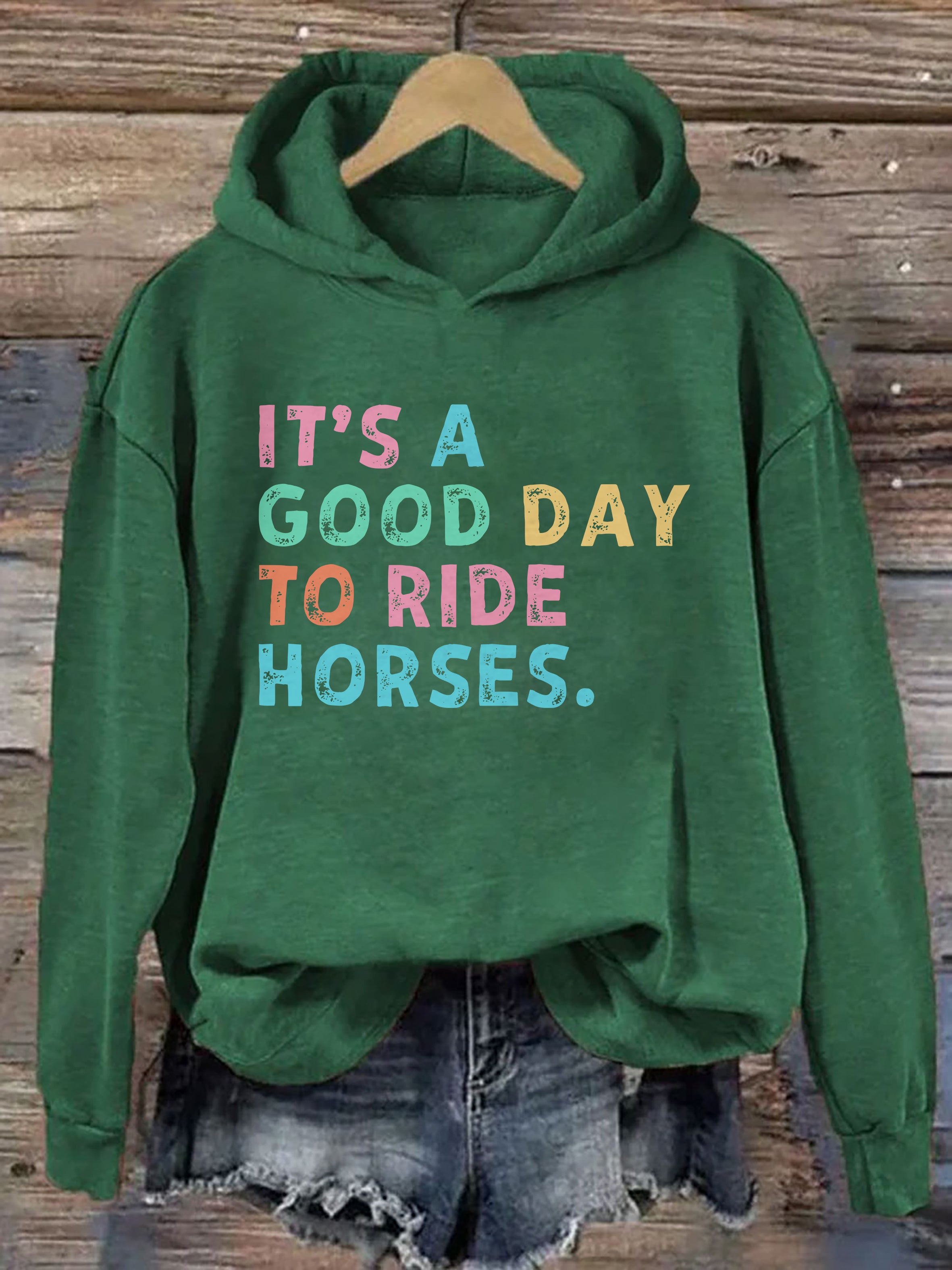 It's A Good Day To Ride Horses Hoodie