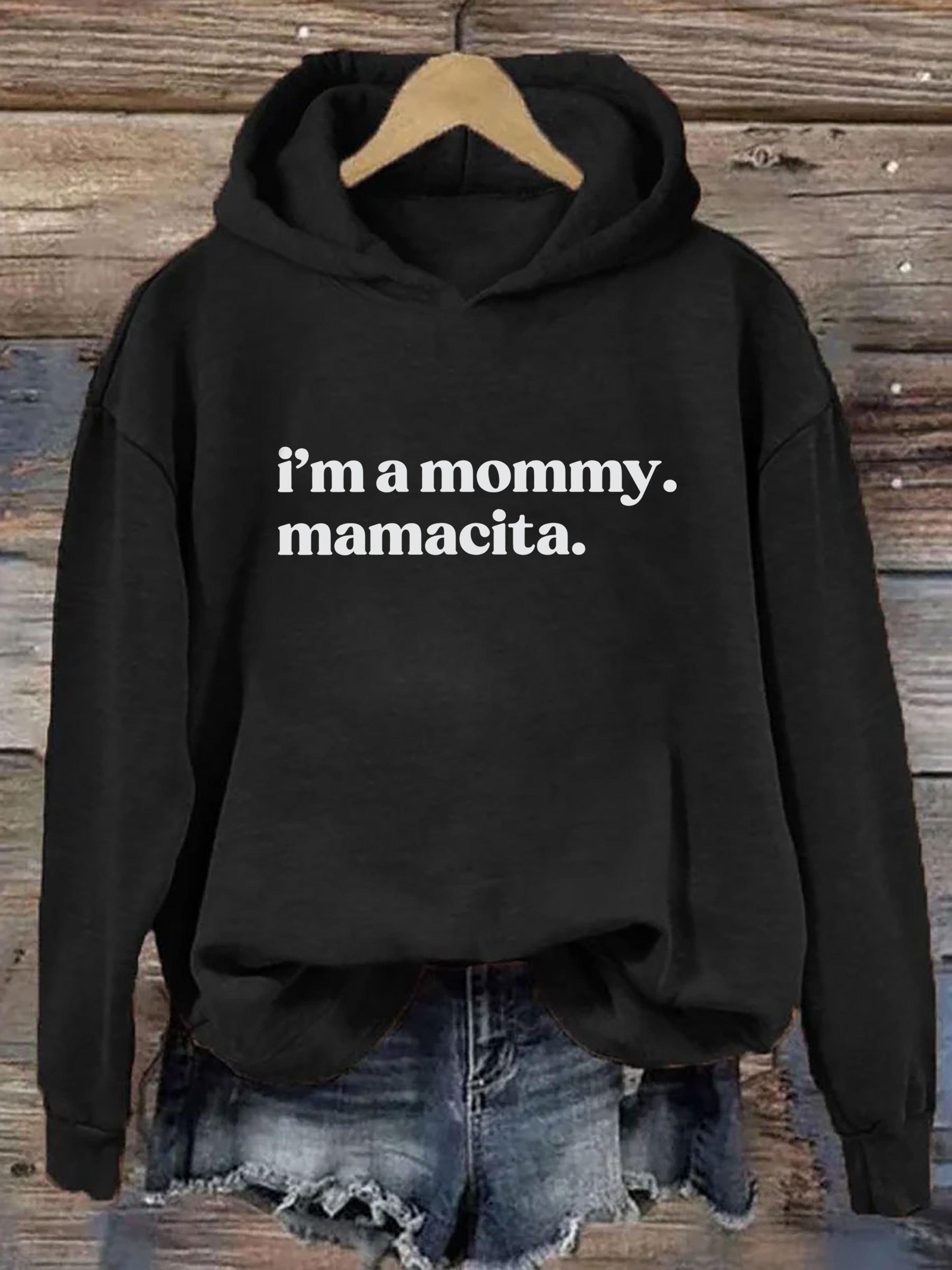 I'm a Mommy Mamacita Hoodie