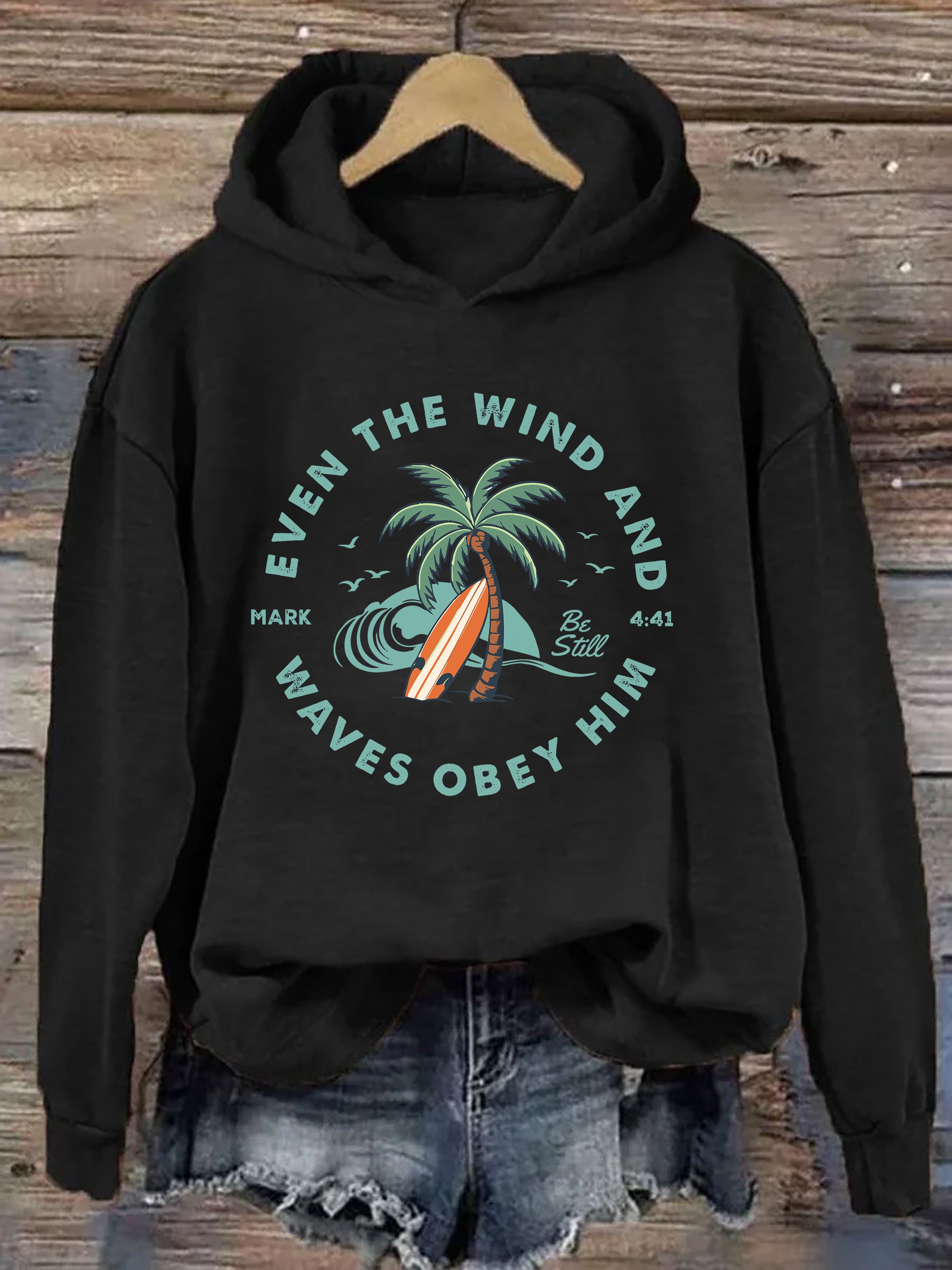 Even The Wind And Waves Obey Him Hoodie