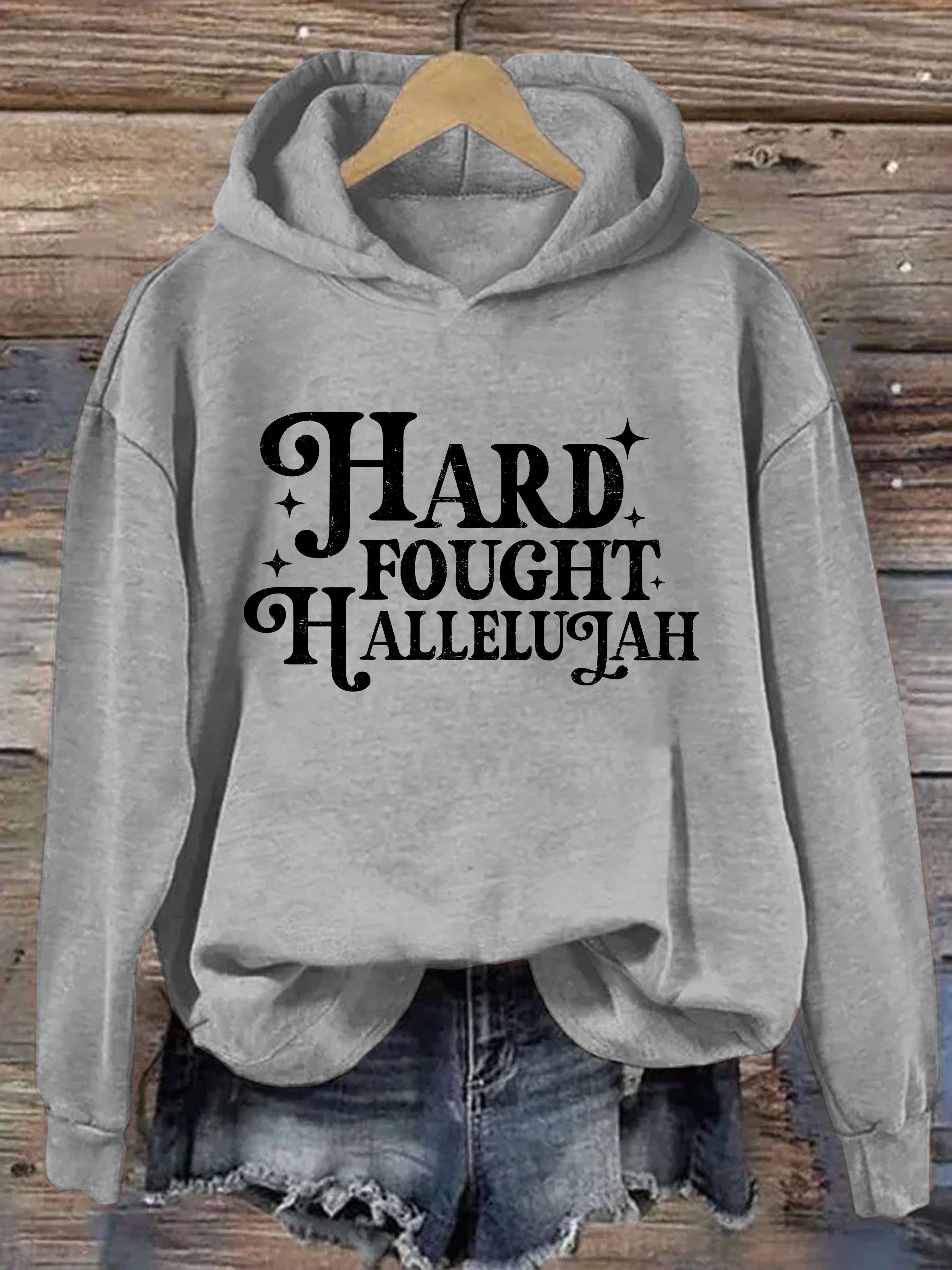 Hard Fought Hallelujah Hoodie