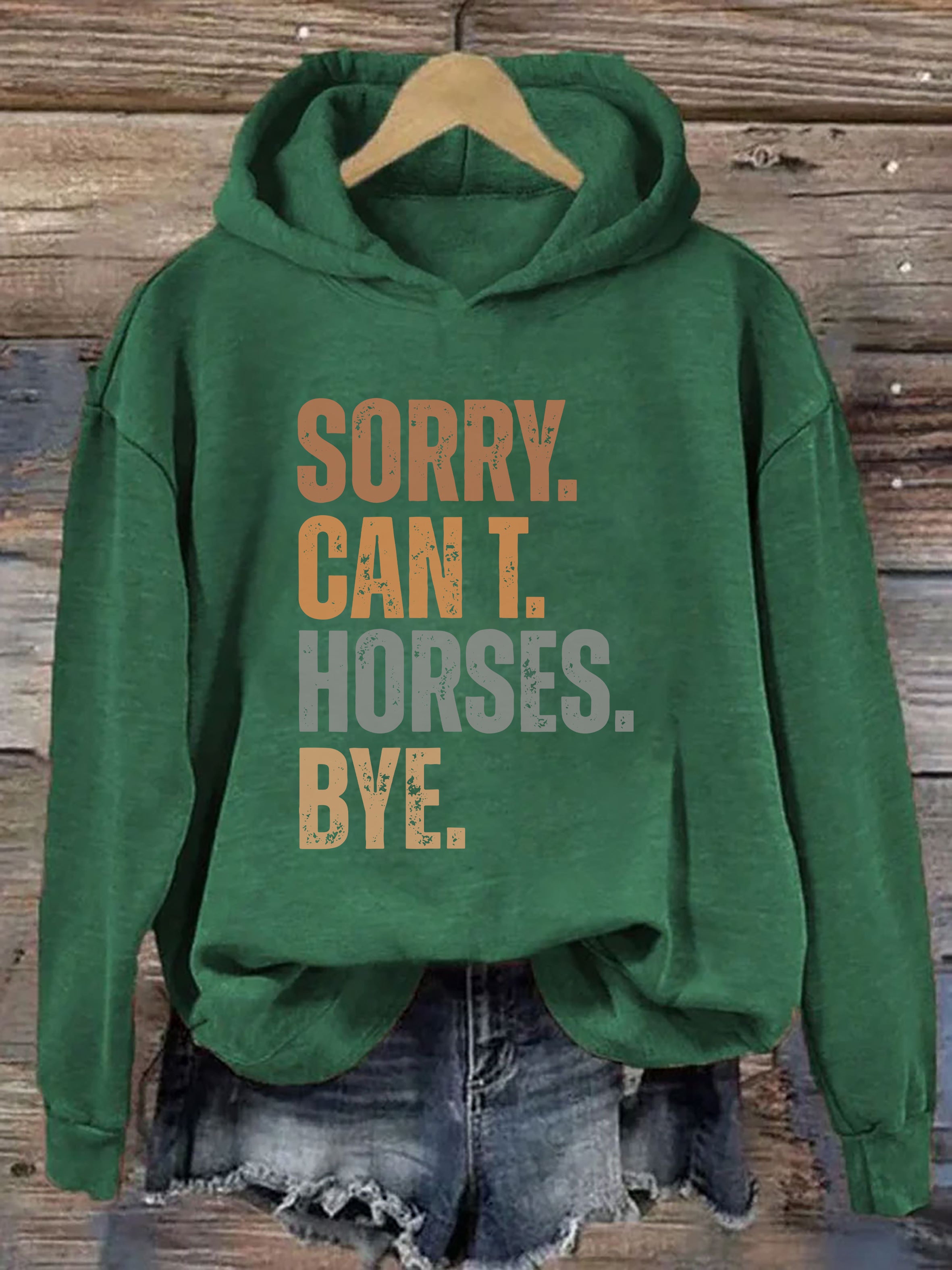 Sorry Can't Horses Bye Hoodie