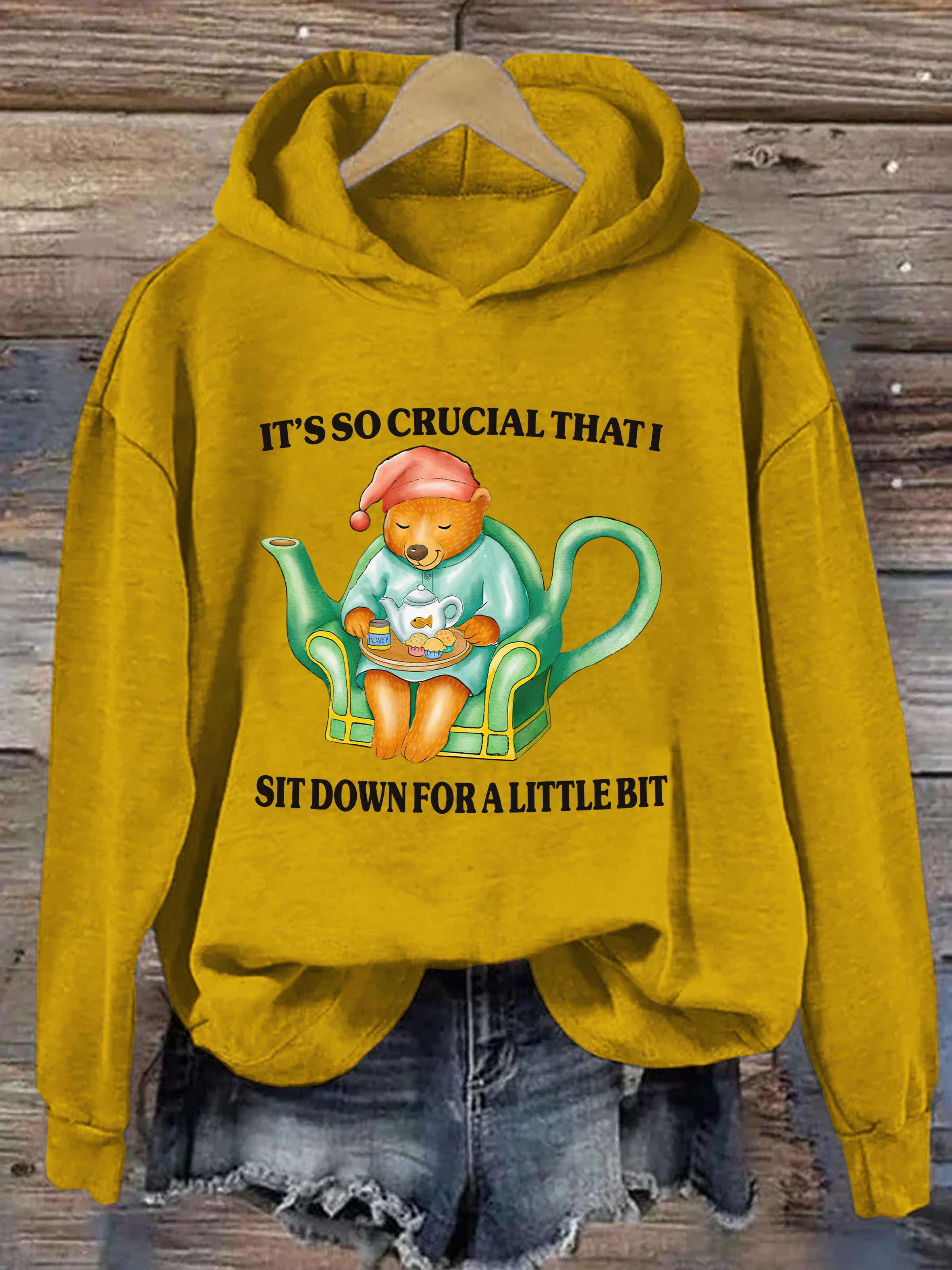 It's So Crucial That I Sit Down For A Little Bit Hoodie
